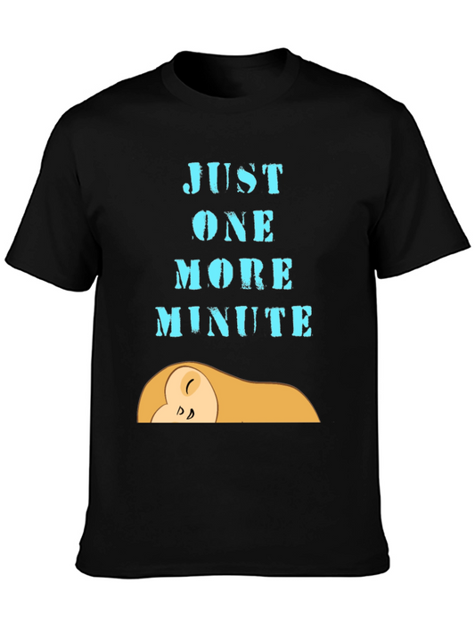 Just One More Minute Graphic Tee - Soft Cotton Comfort