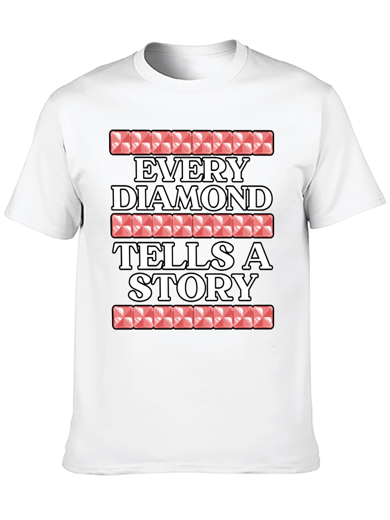 Every Diamond Tells A Story Graphic Tee