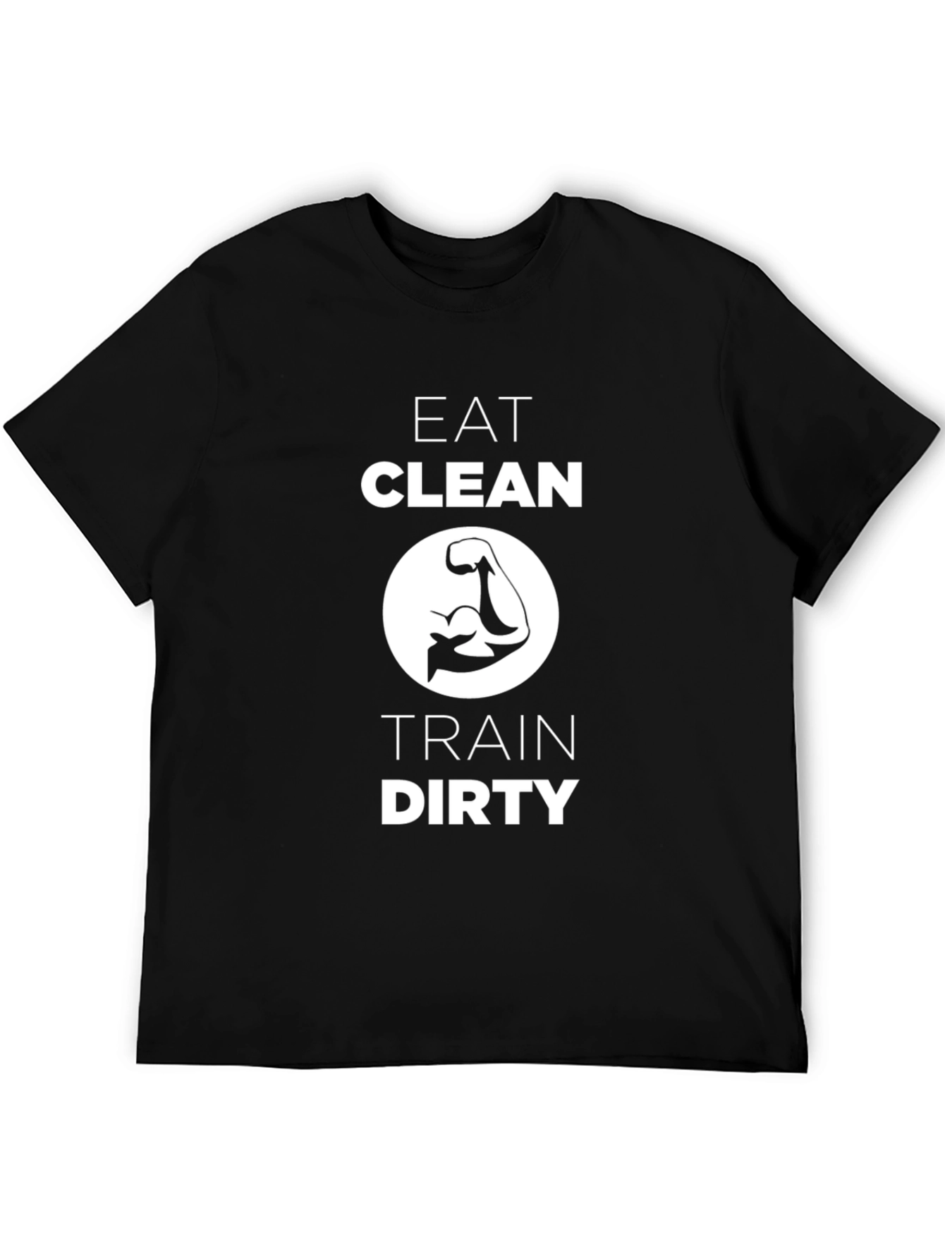 Eat Clean Train Dirty Graphic T-Shirt