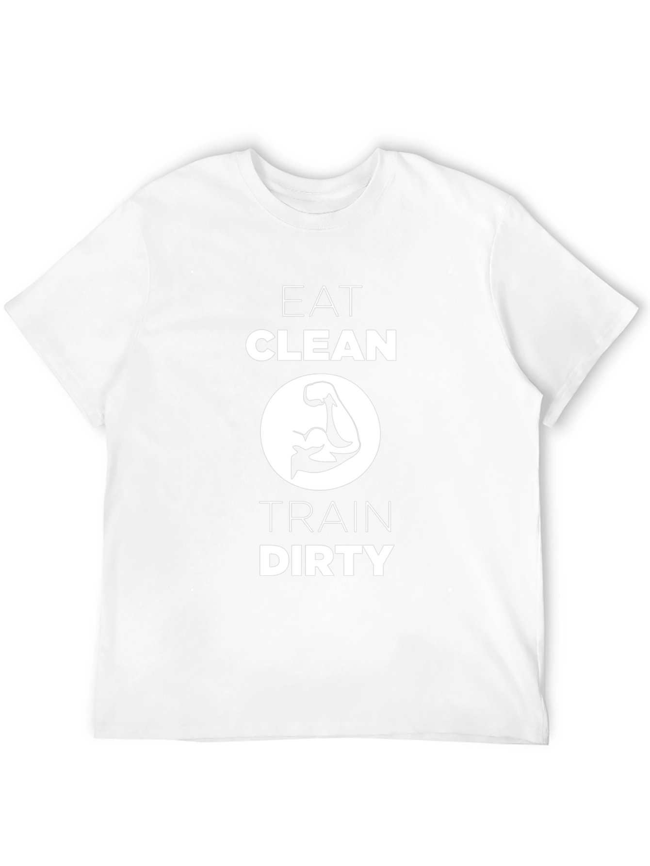 Eat Clean Train Dirty Graphic T-Shirt