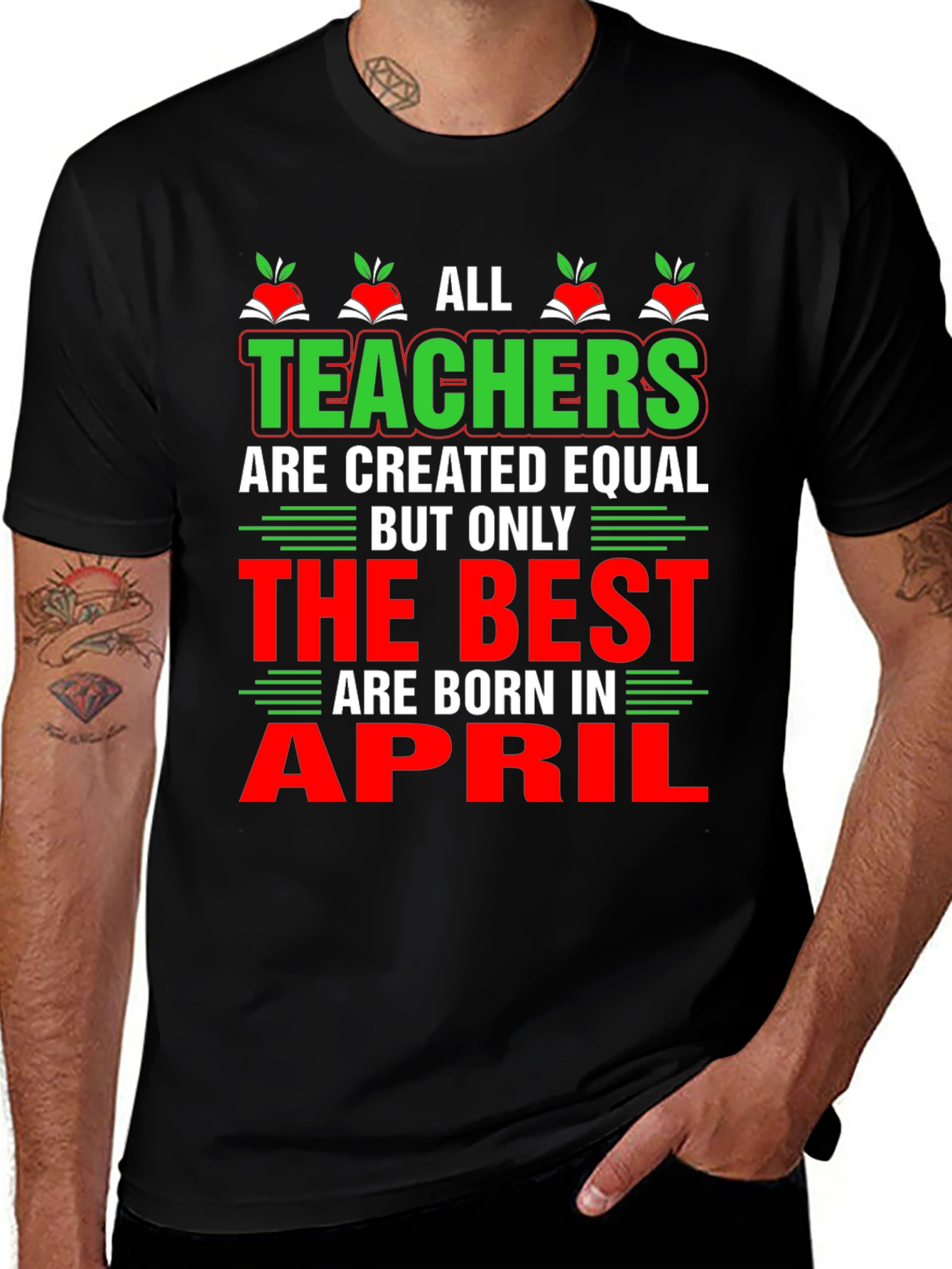 All Teachers Are Created Equal T-Shirt April Birthday