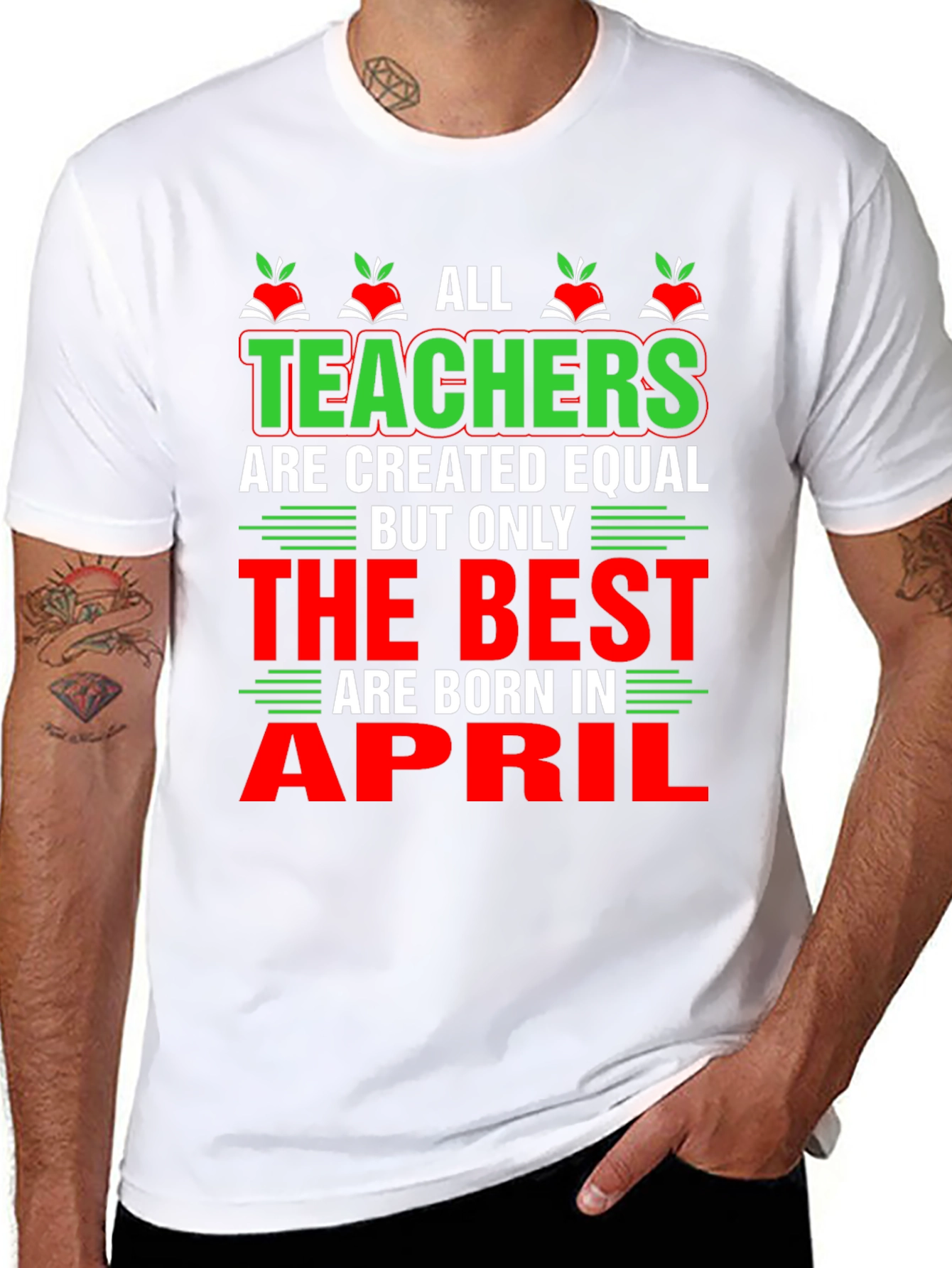 All Teachers Are Created Equal T-Shirt April Birthday