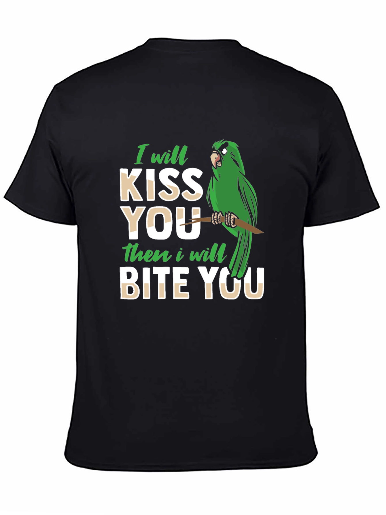 I Will Kiss You Then Bite You T-Shirt