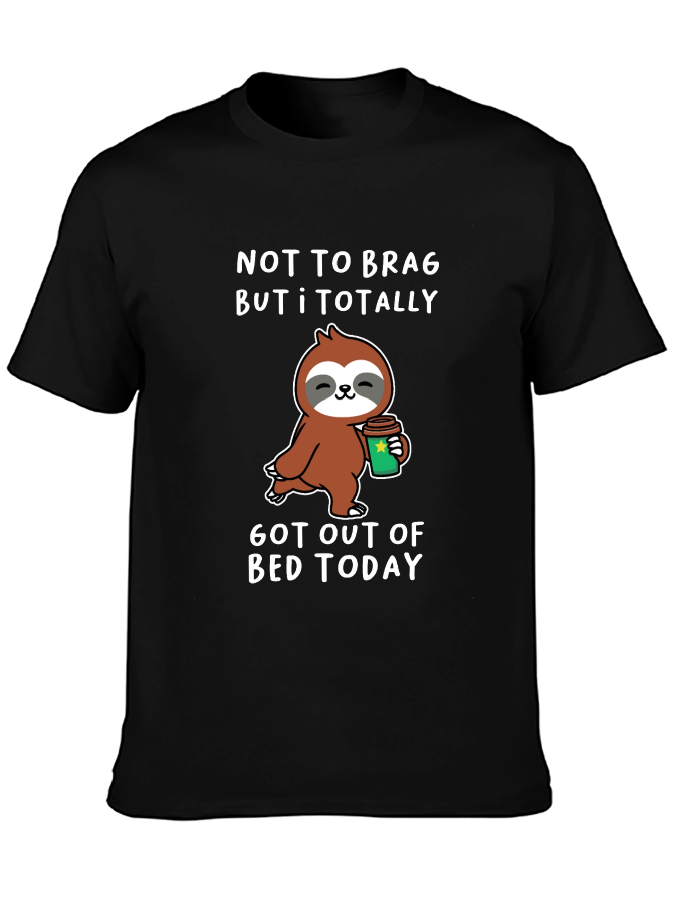 Funny Sloth Coffee T-Shirt: Got Out of Bed Today