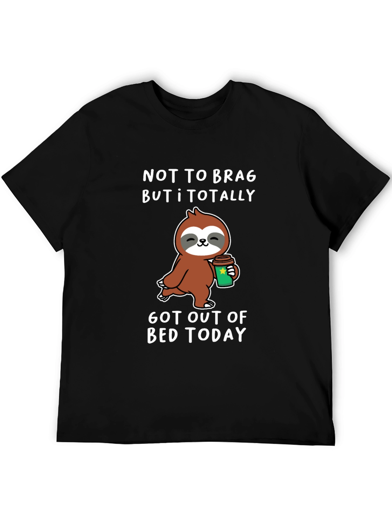 Funny Sloth Coffee T-Shirt: Got Out of Bed Today