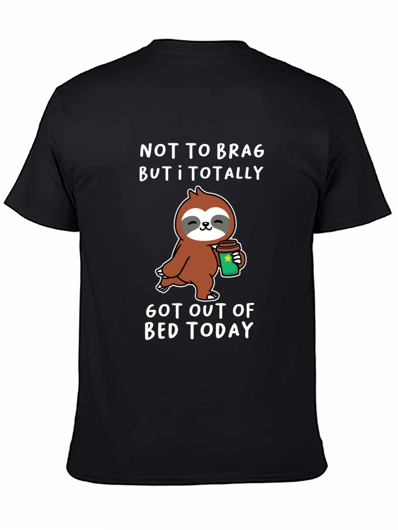Funny Sloth Coffee T-Shirt: Got Out of Bed Today