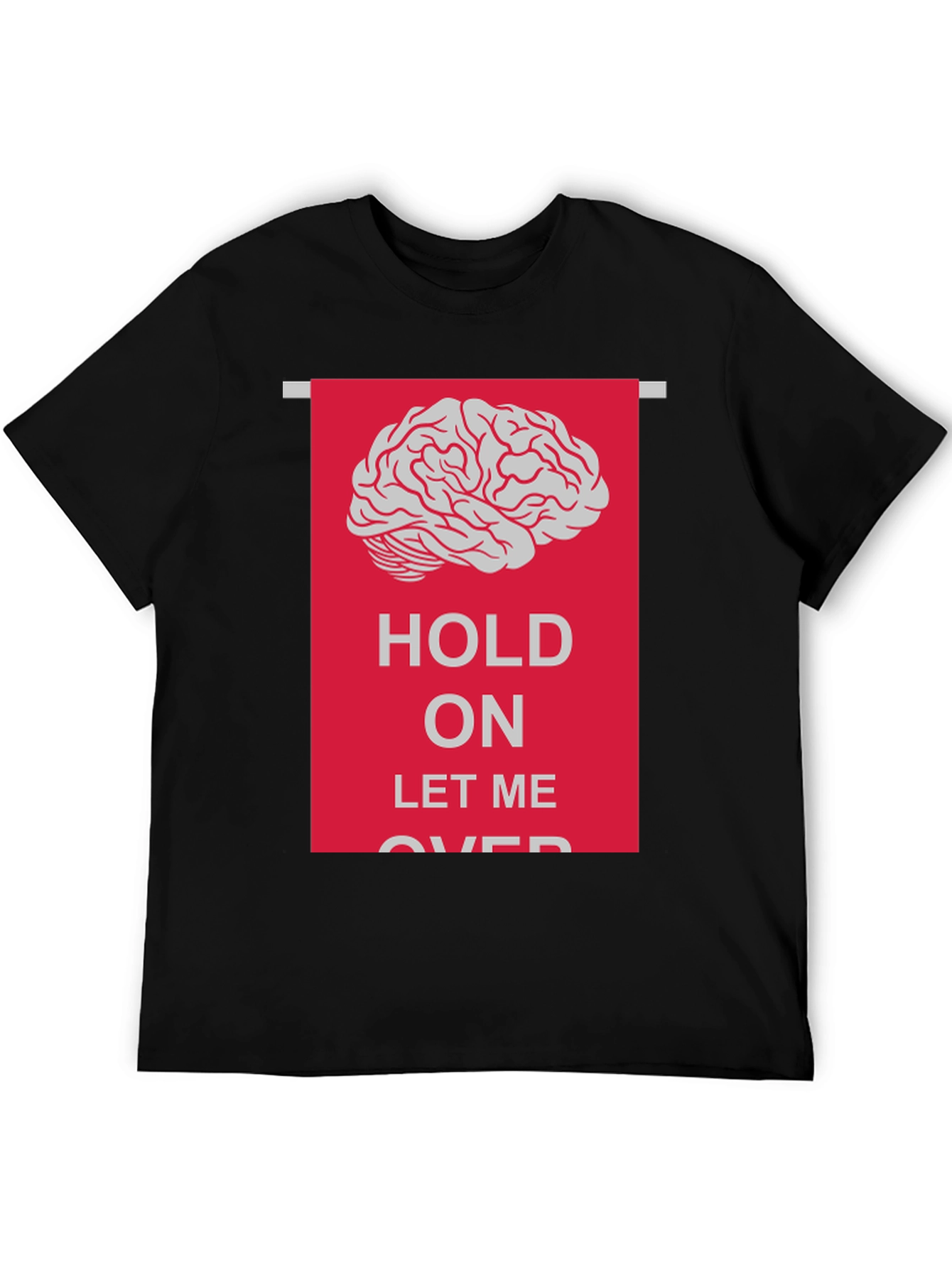 Hold On Let Me Overthink T-Shirt