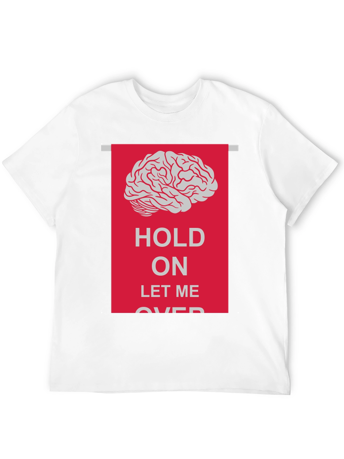Hold On Let Me Overthink T-Shirt