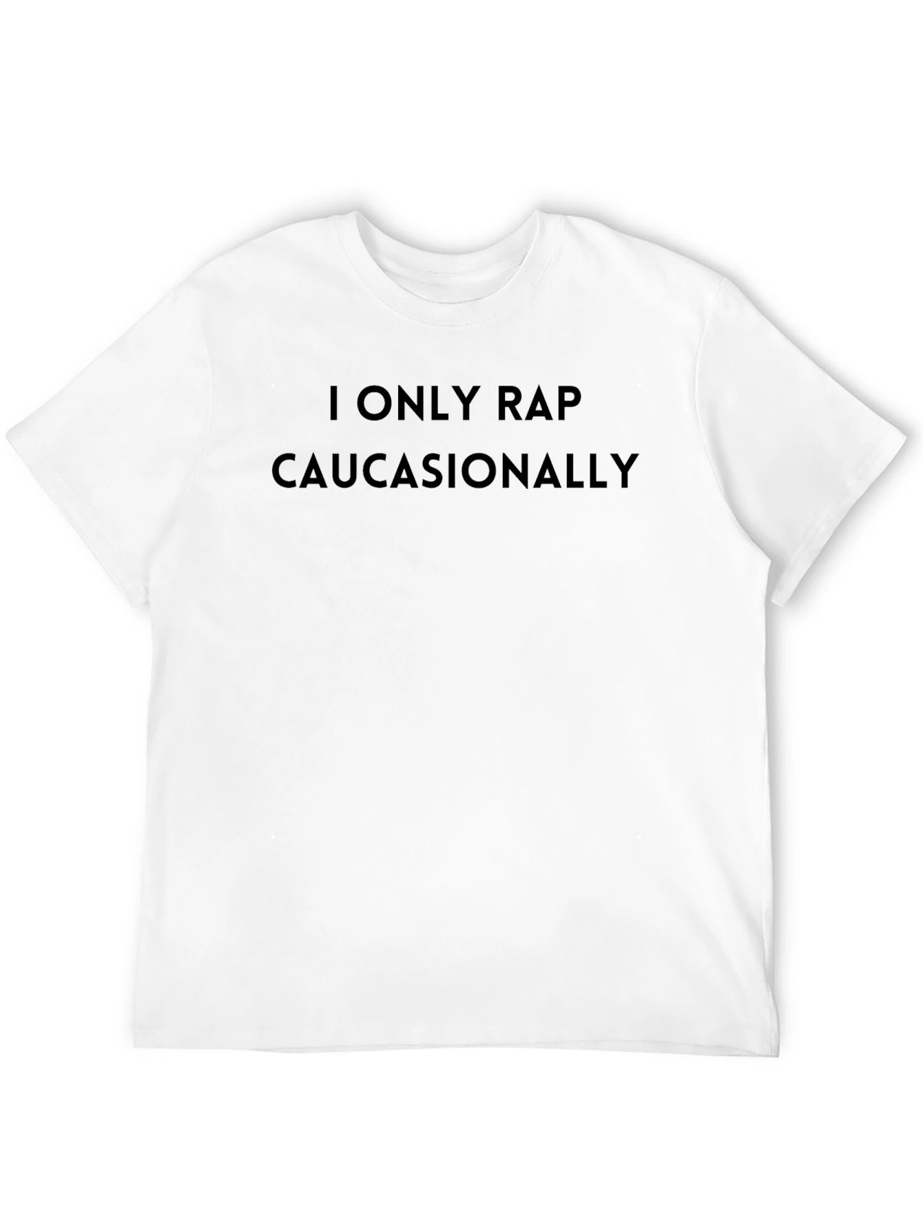 I Only Rap Caucasionally Mens T-Shirt