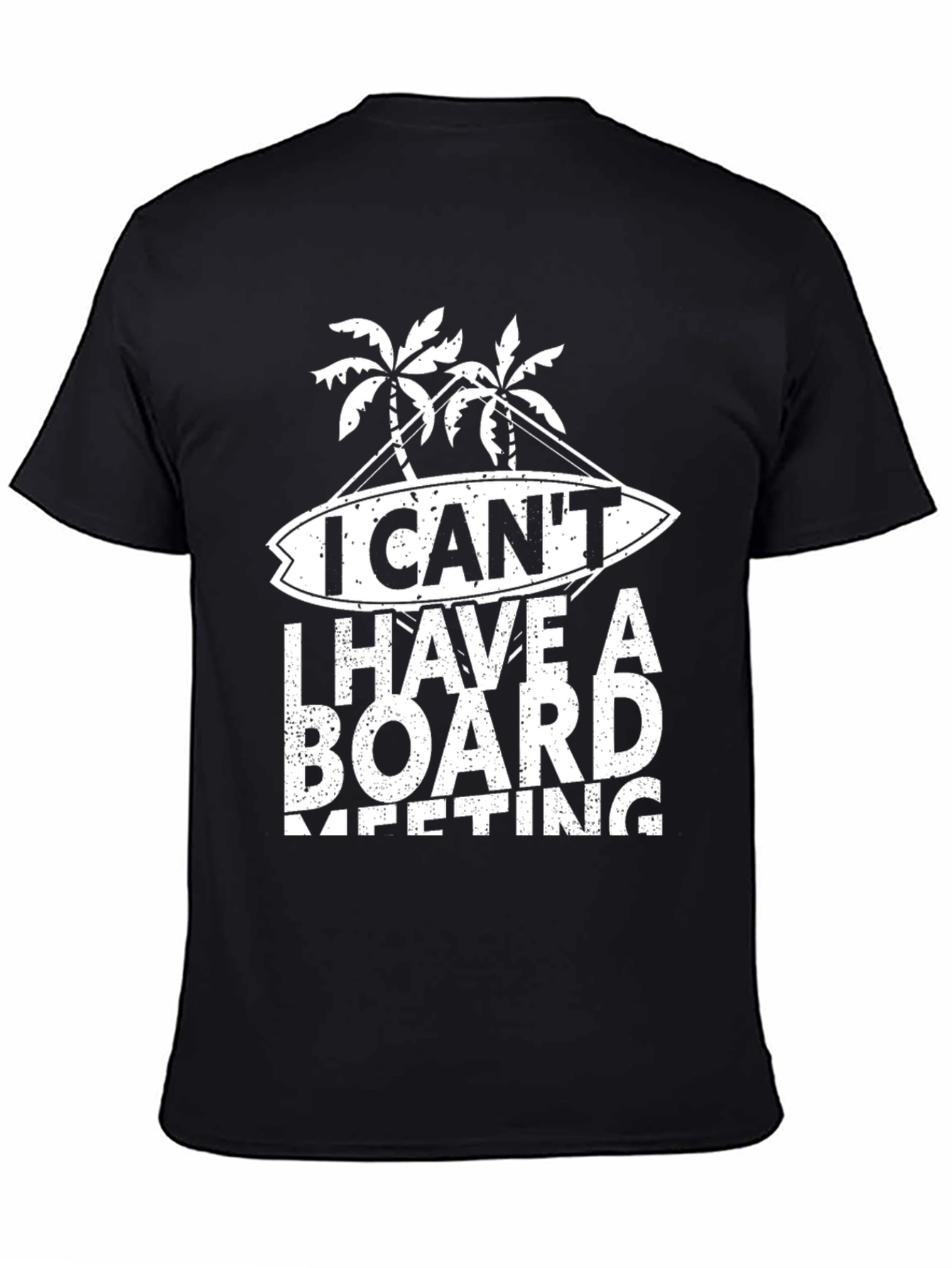 I Cant I Have A Board Meeting T-Shirt