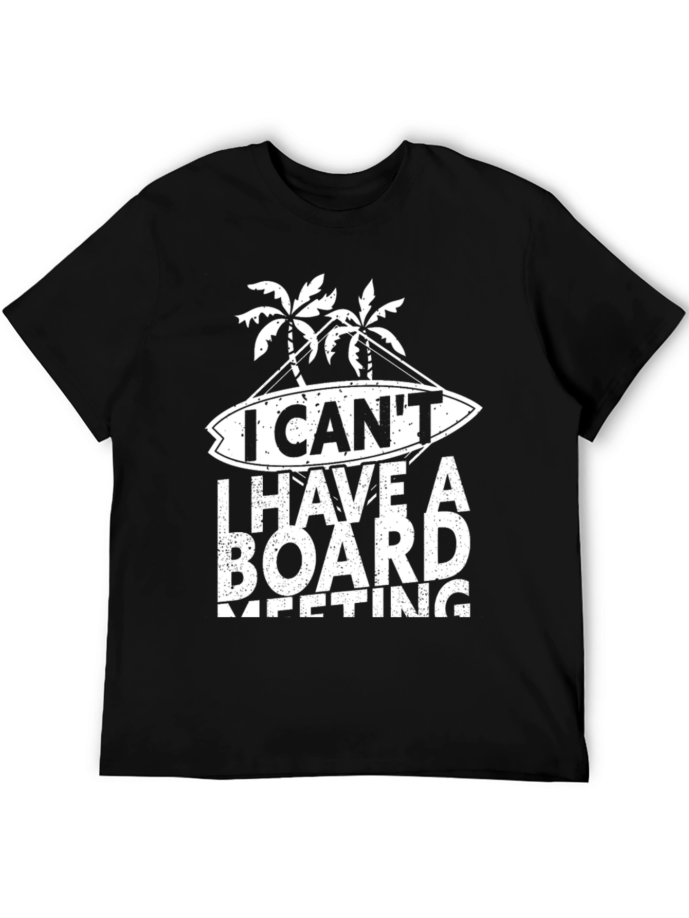 I Cant I Have A Board Meeting T-Shirt