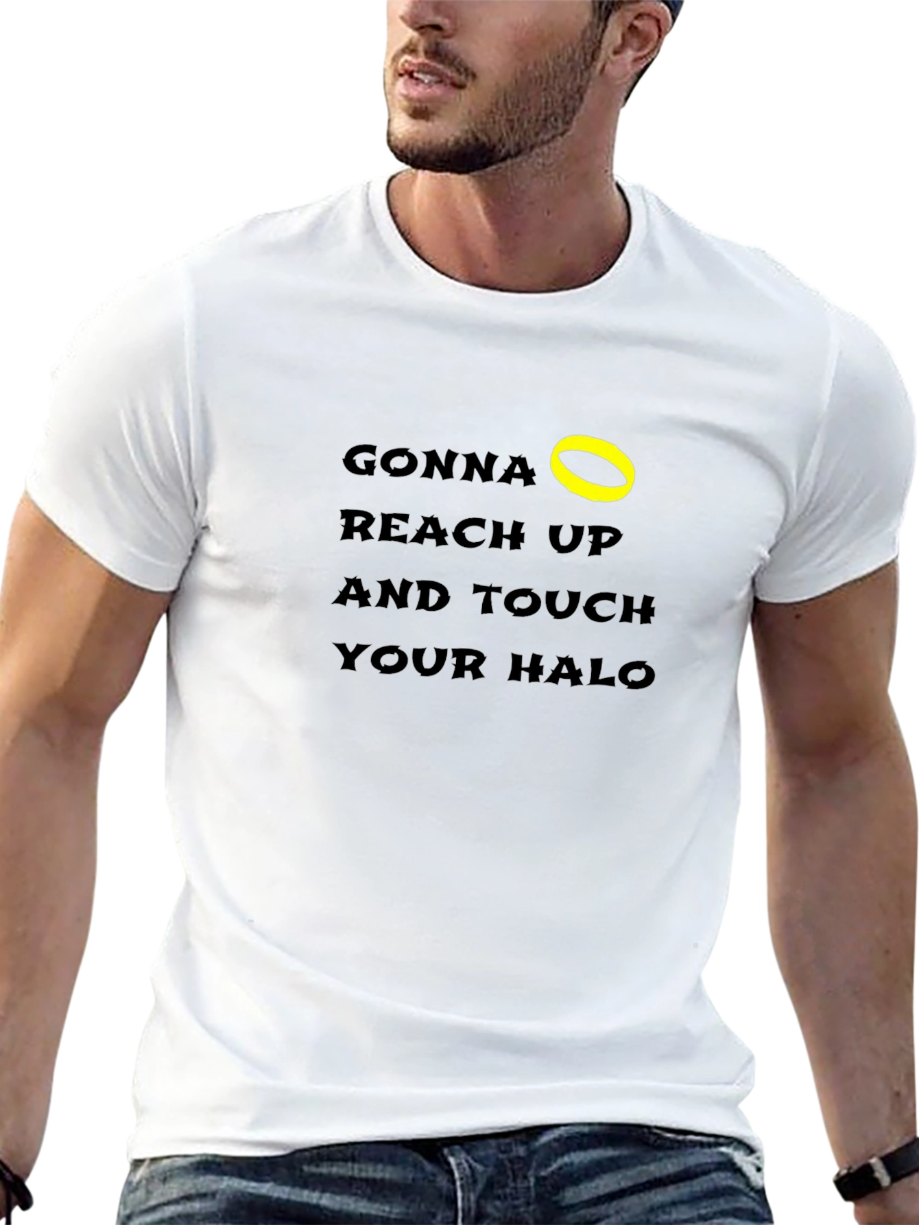 Gonna Reach Up & Touch Your Halo T-Shirt