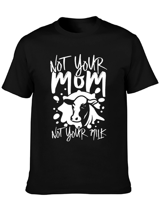 Vegan Not Your Mom Not Your Milk Graphic Tee