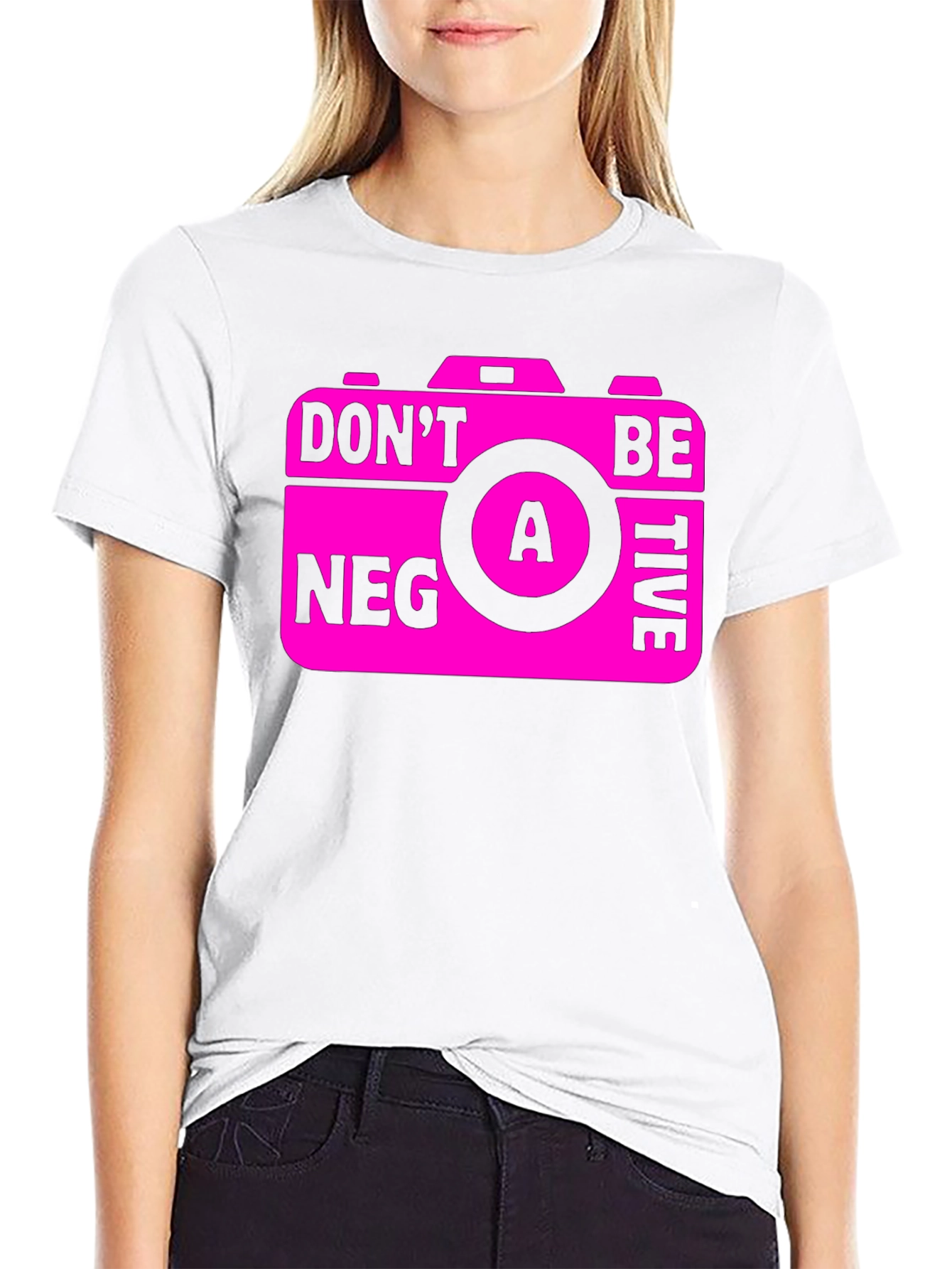 Funny Camera Graphic T-Shirt - Dont Be A Negative!