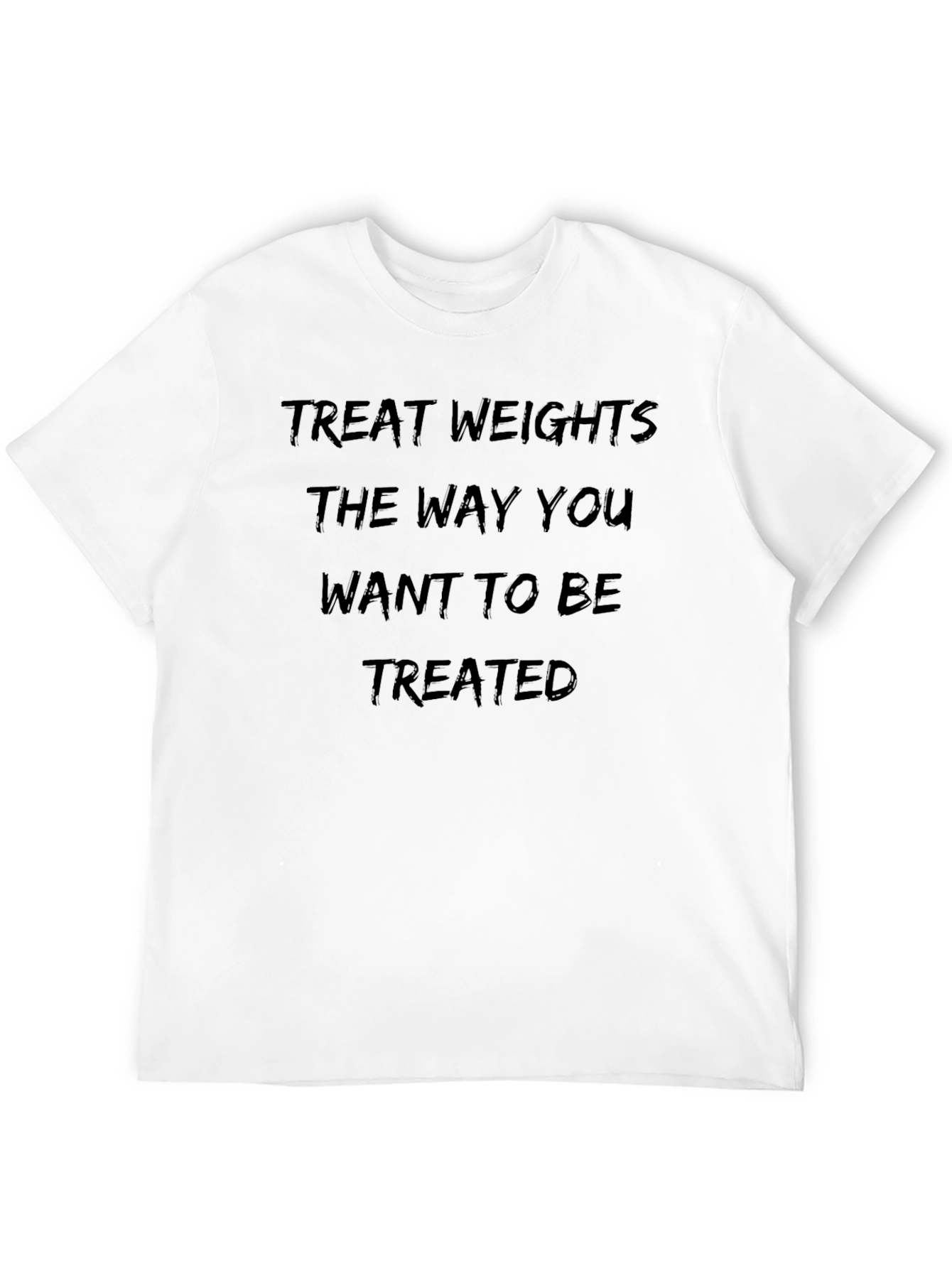 Treat Weights T-Shirt: Fitness Motivation Tee
