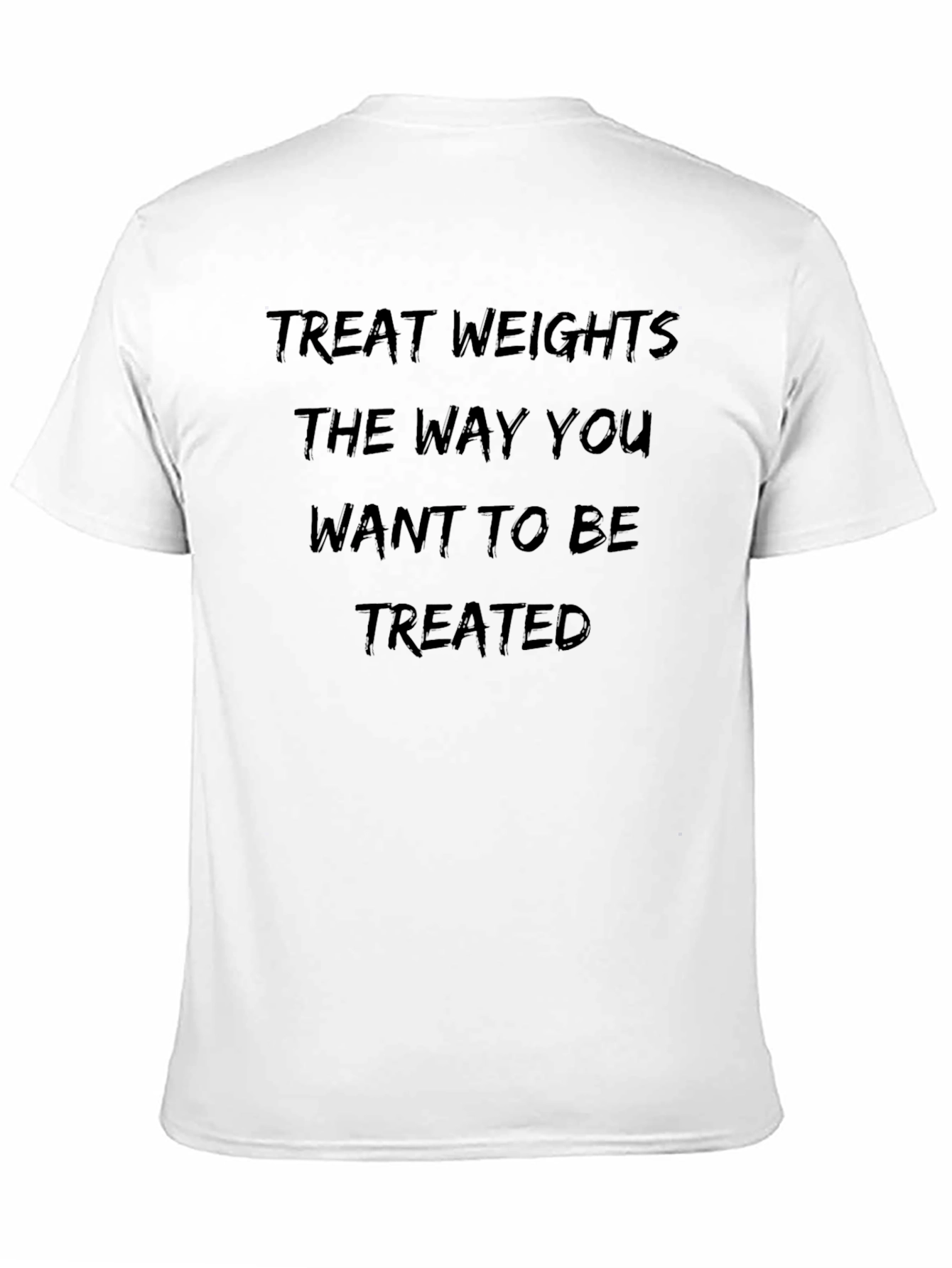 Treat Weights T-Shirt: Fitness Motivation Tee