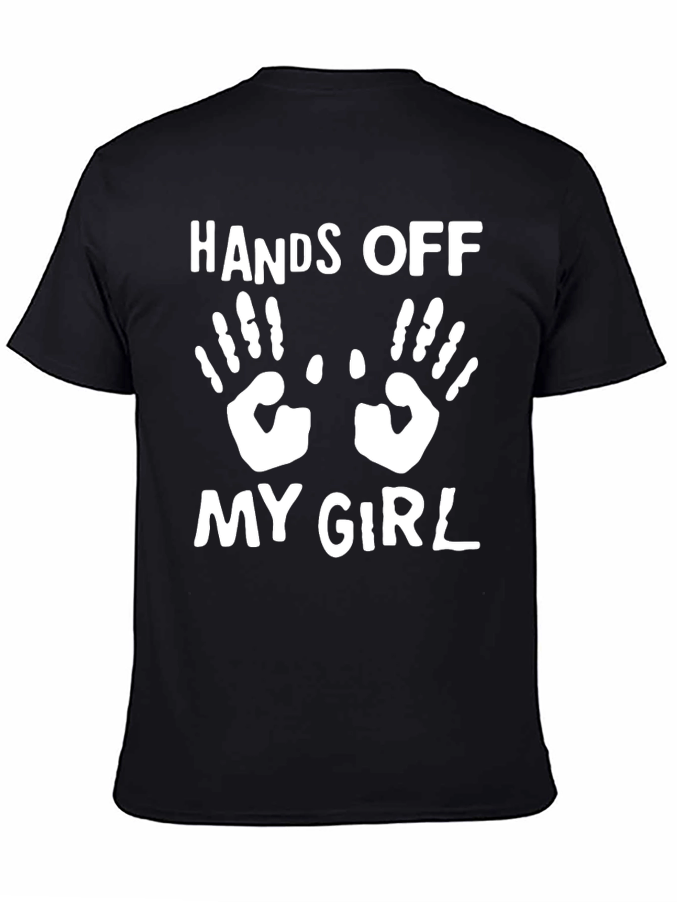 Hands Off My Girl Graphic T-Shirt