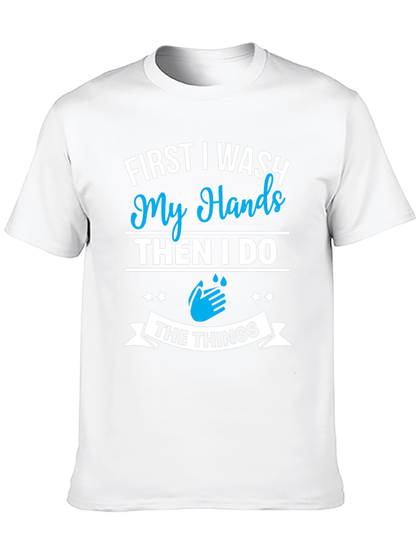 Wash Hands T-Shirt - Funny Graphic Tee