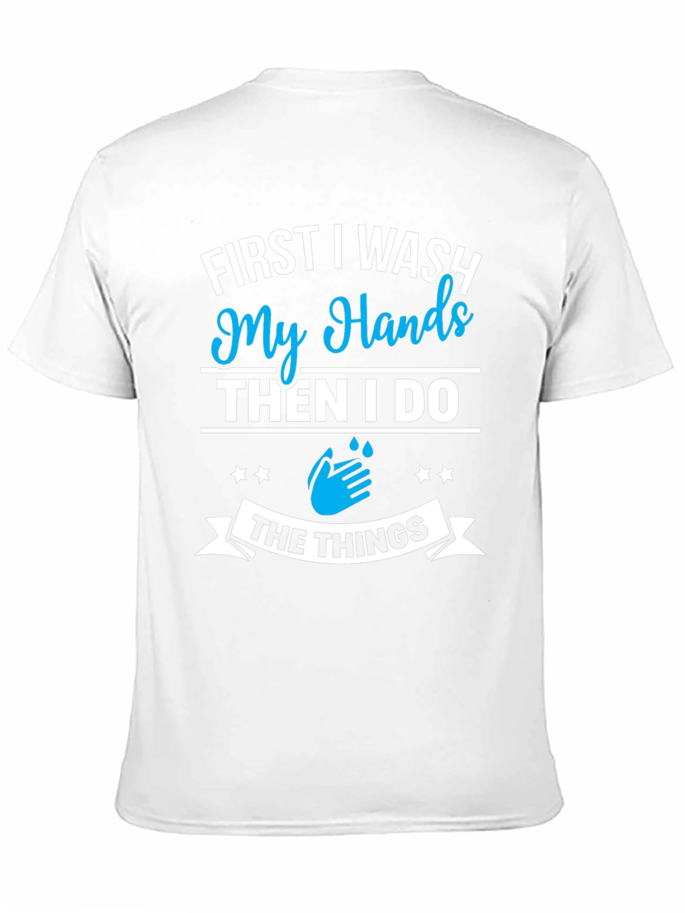 Wash Hands T-Shirt - Funny Graphic Tee
