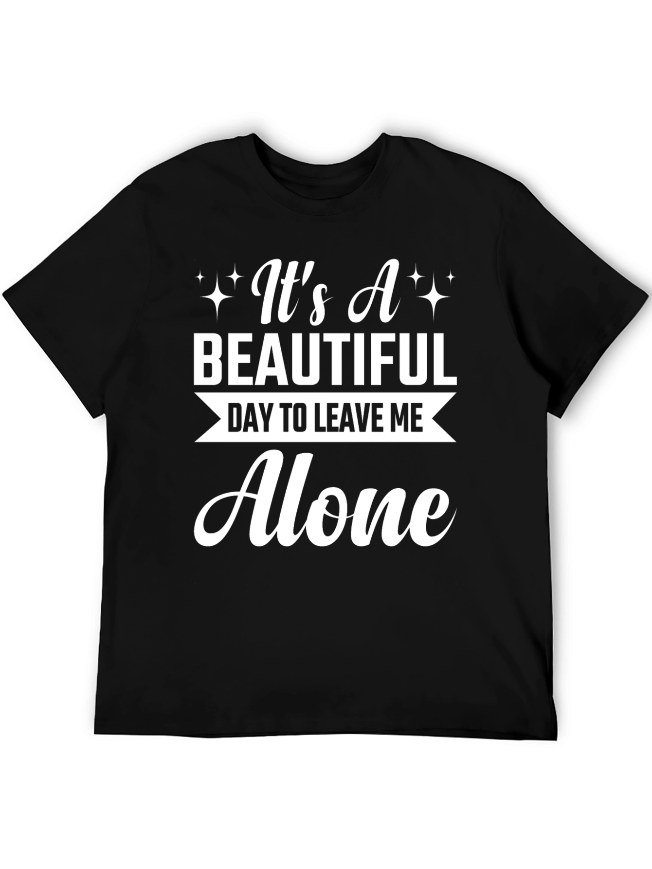 Funny T-Shirt: Leave Me Alone Graphic Tee