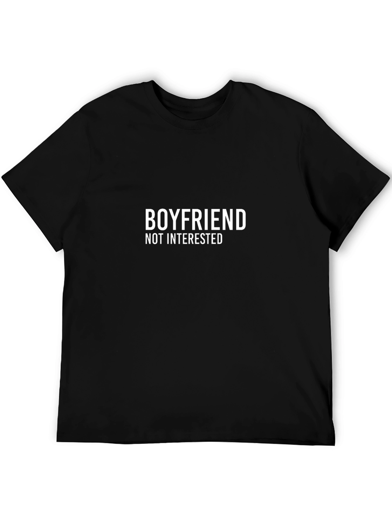 Boyfriend Not Interested Graphic T-Shirt