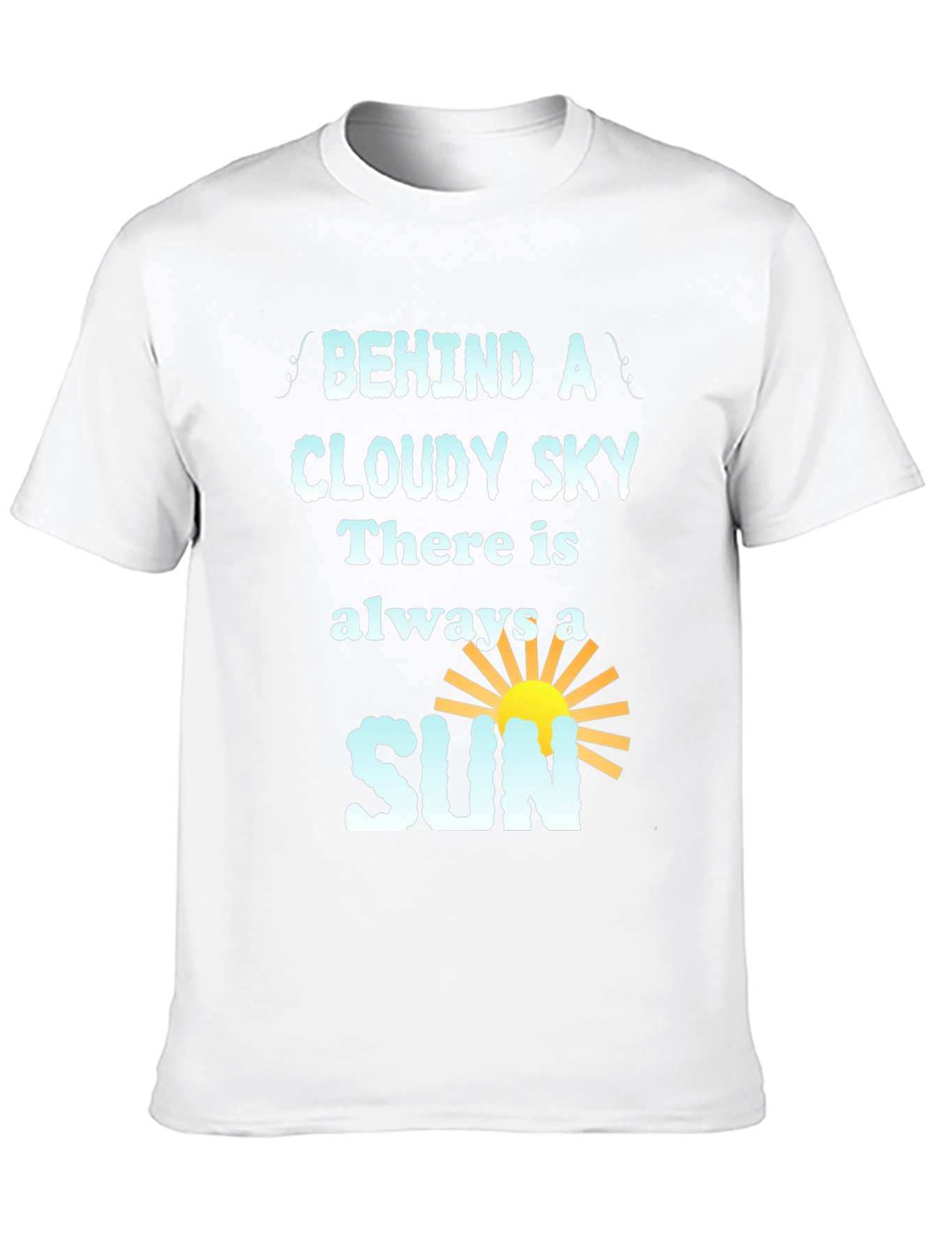 Inspirational Behind a Cloudy Sky Graphic Tee