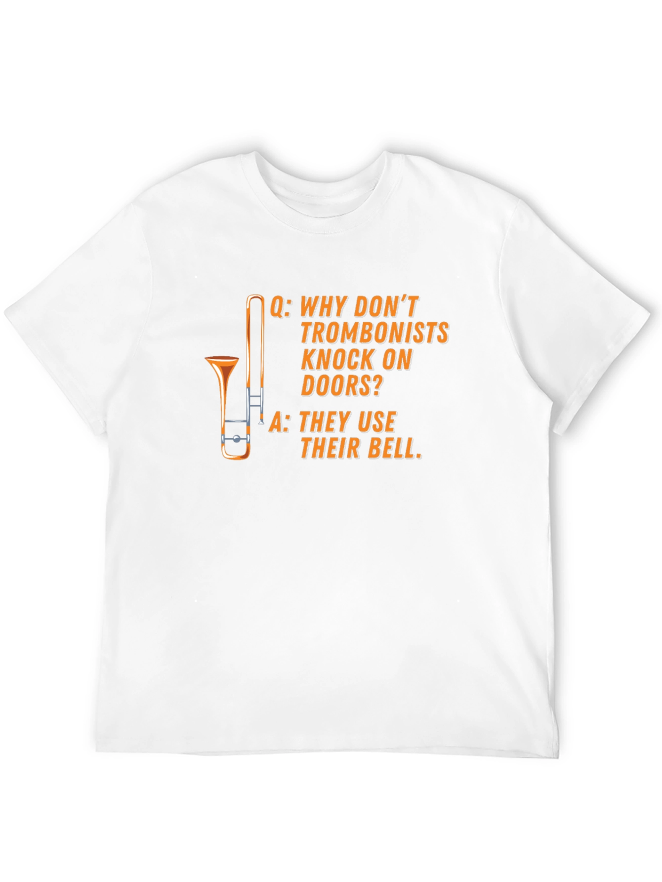 Trombonist Joke T-Shirt - Funny Music Tee
