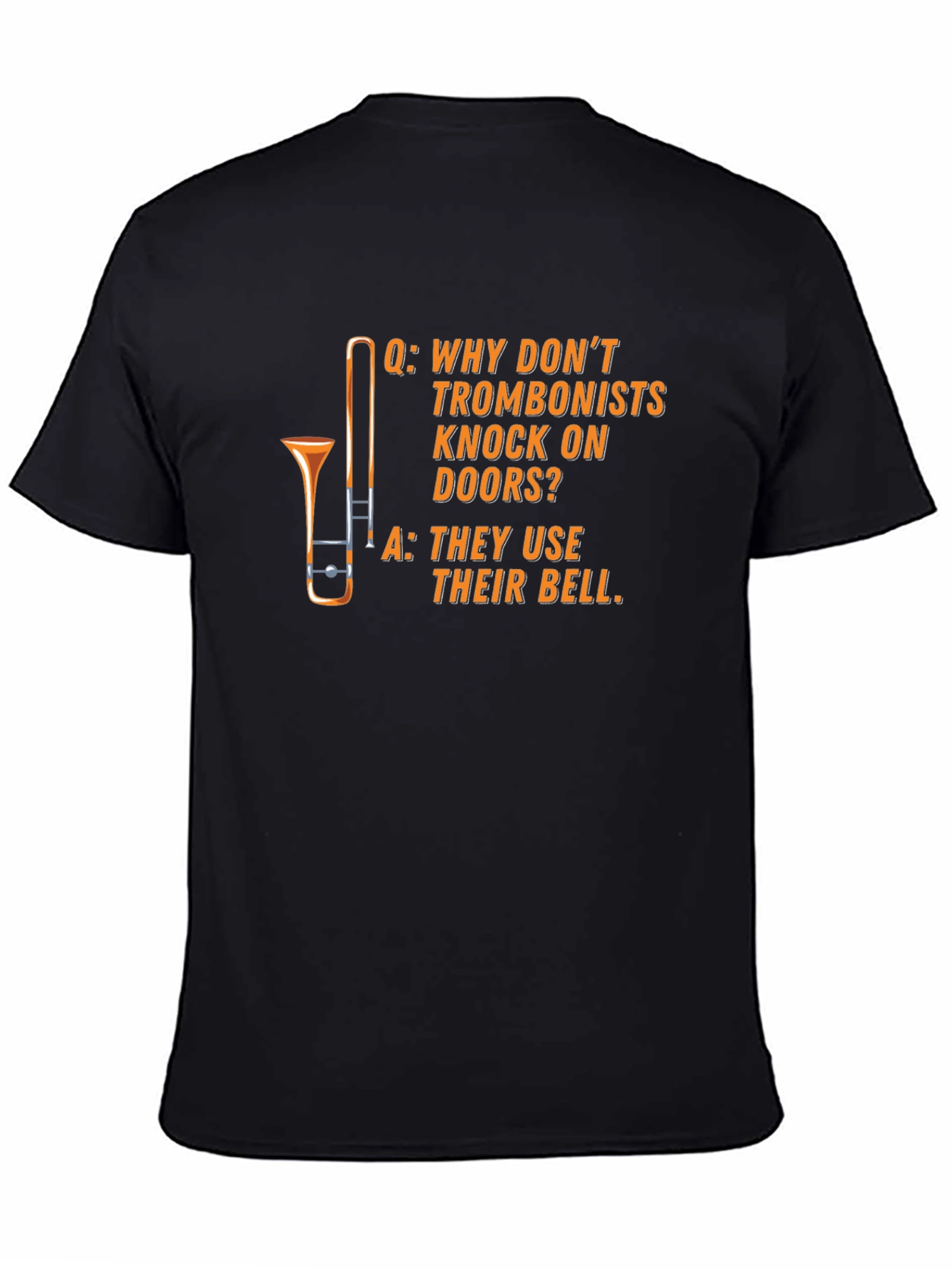 Trombonist Joke T-Shirt - Funny Music Tee