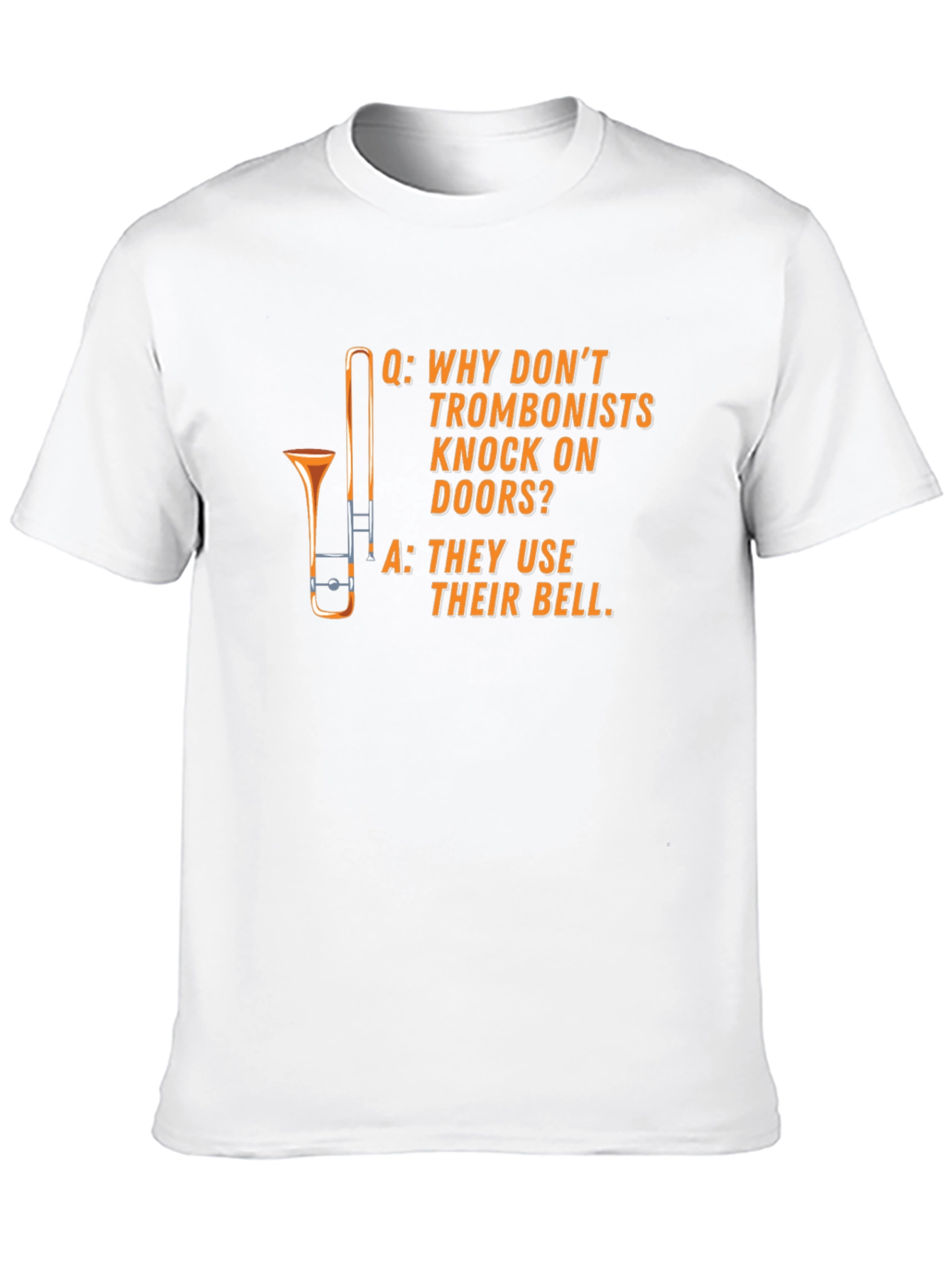 Trombonist Joke T-Shirt - Funny Music Tee