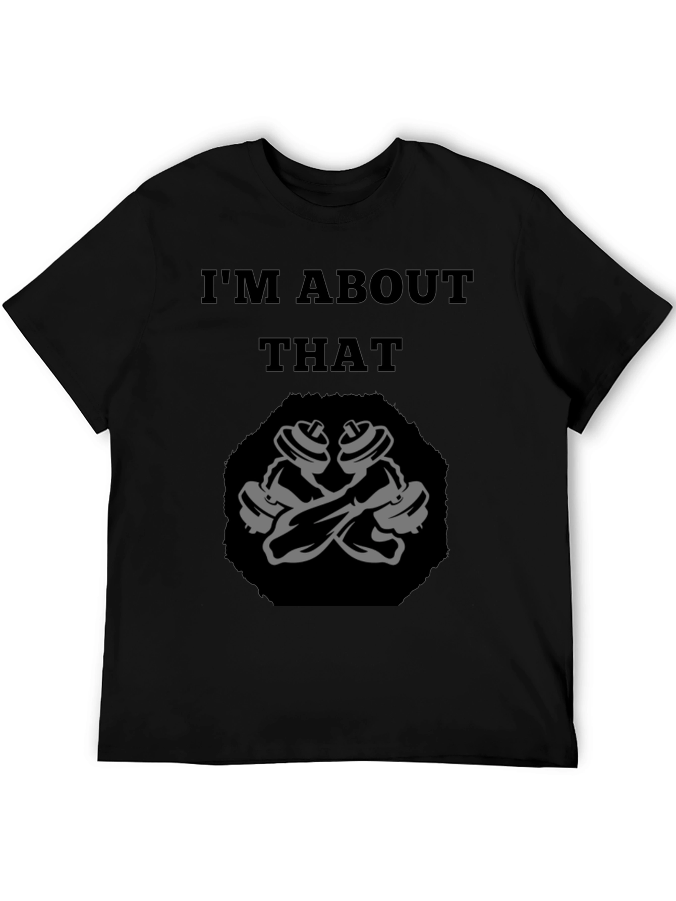 Im About That Workout Graphic Tee