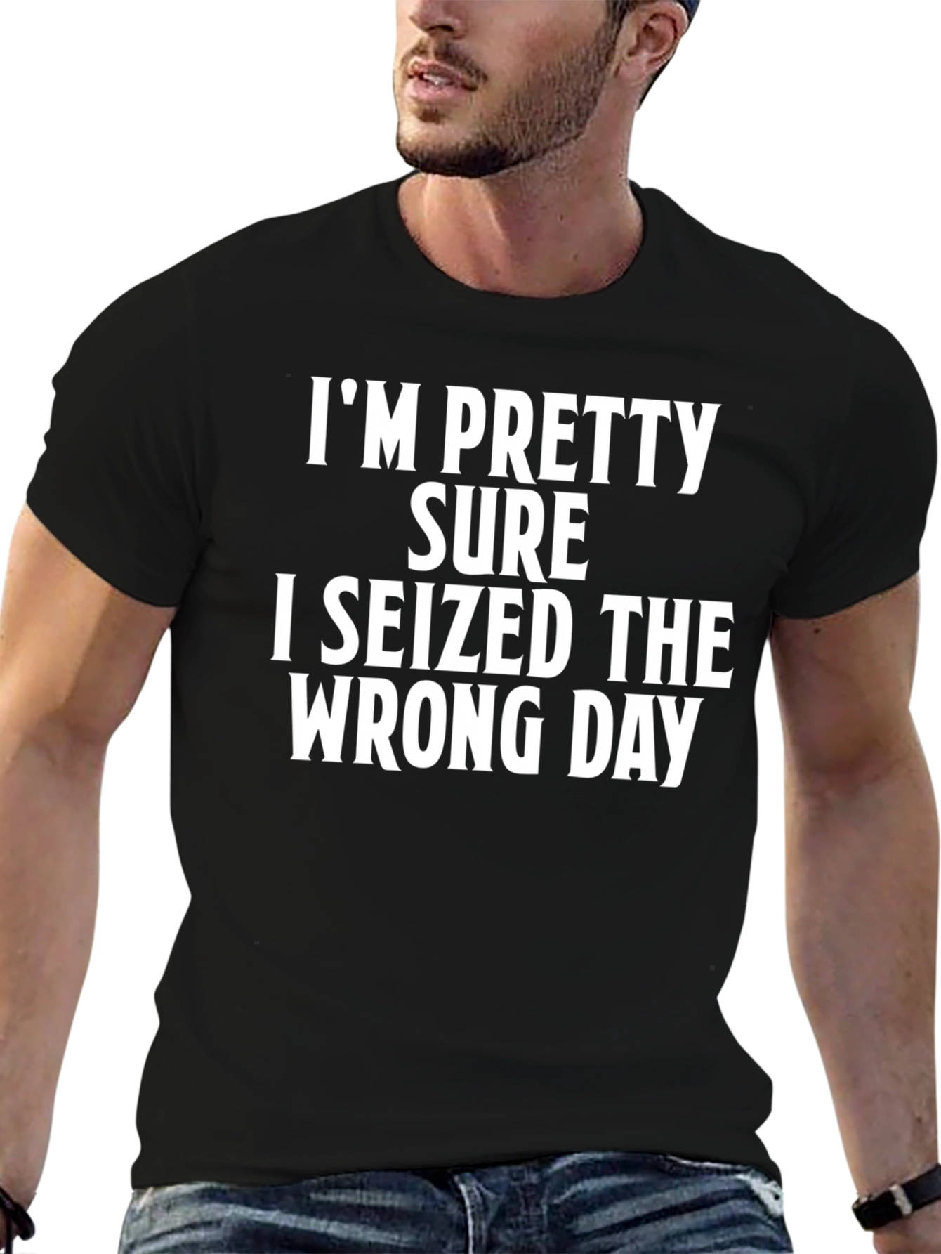 Funny Seized the Wrong Day Graphic T-Shirt