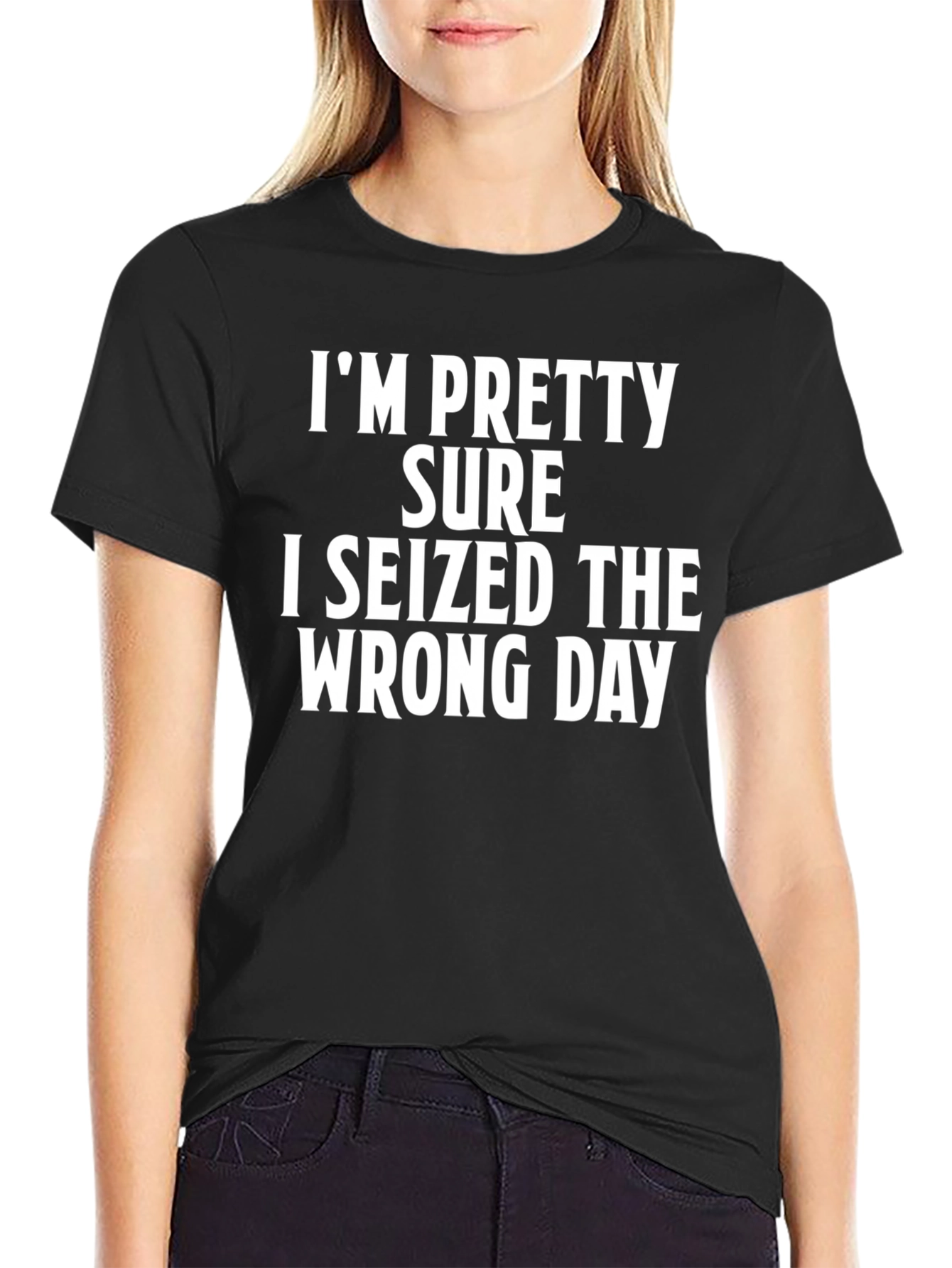 Funny Seized the Wrong Day Graphic T-Shirt