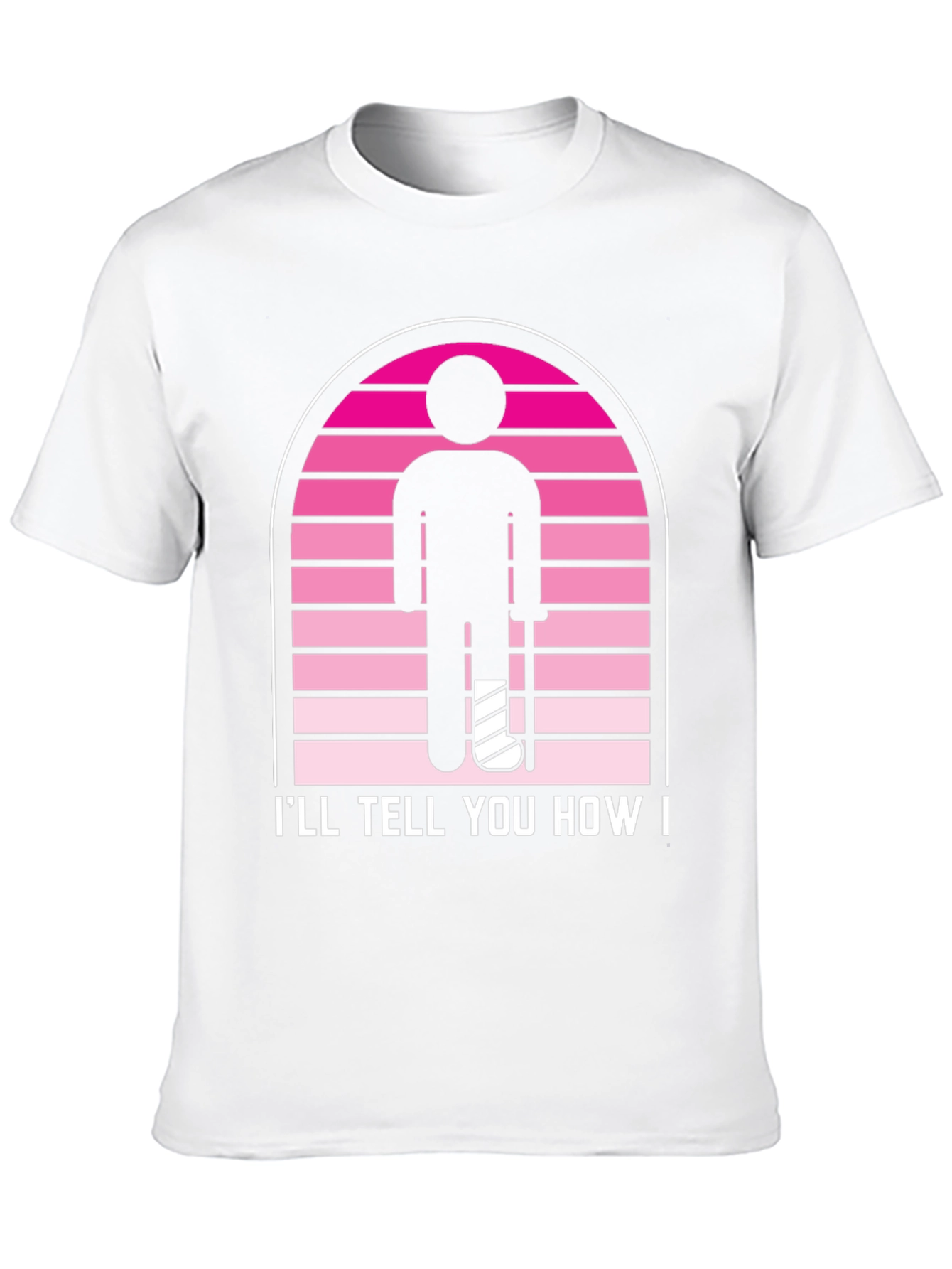 Ill Tell You How T-Shirt