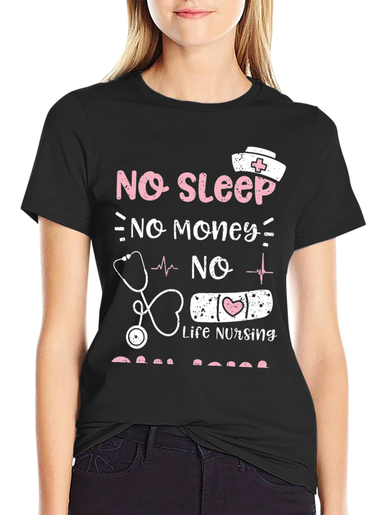 No Sleep No Money Nursing T-Shirt