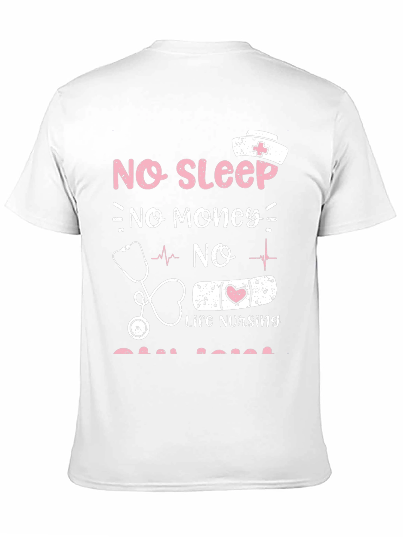 No Sleep No Money Nursing T-Shirt