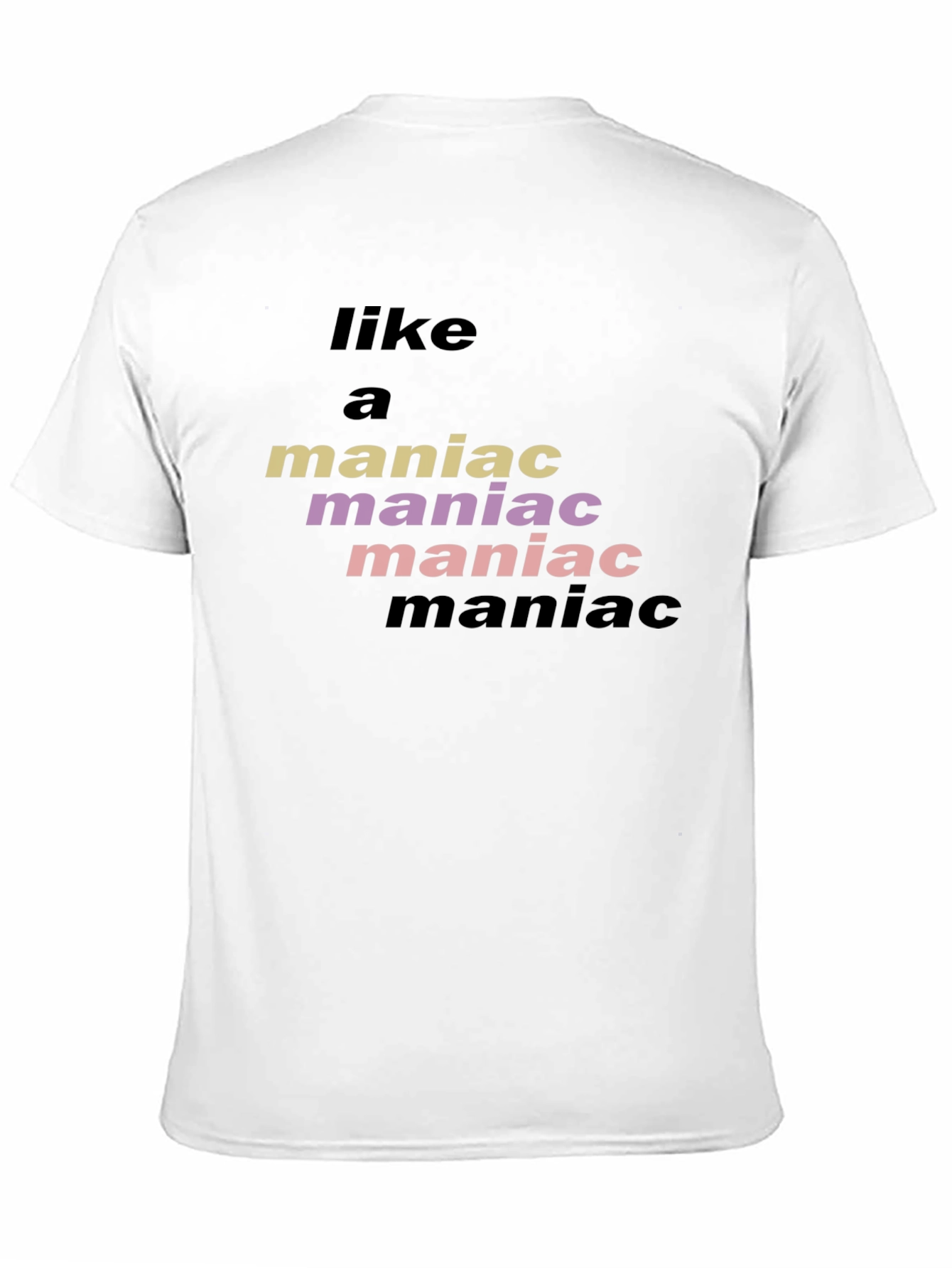 Like a Maniac Graphic Tee