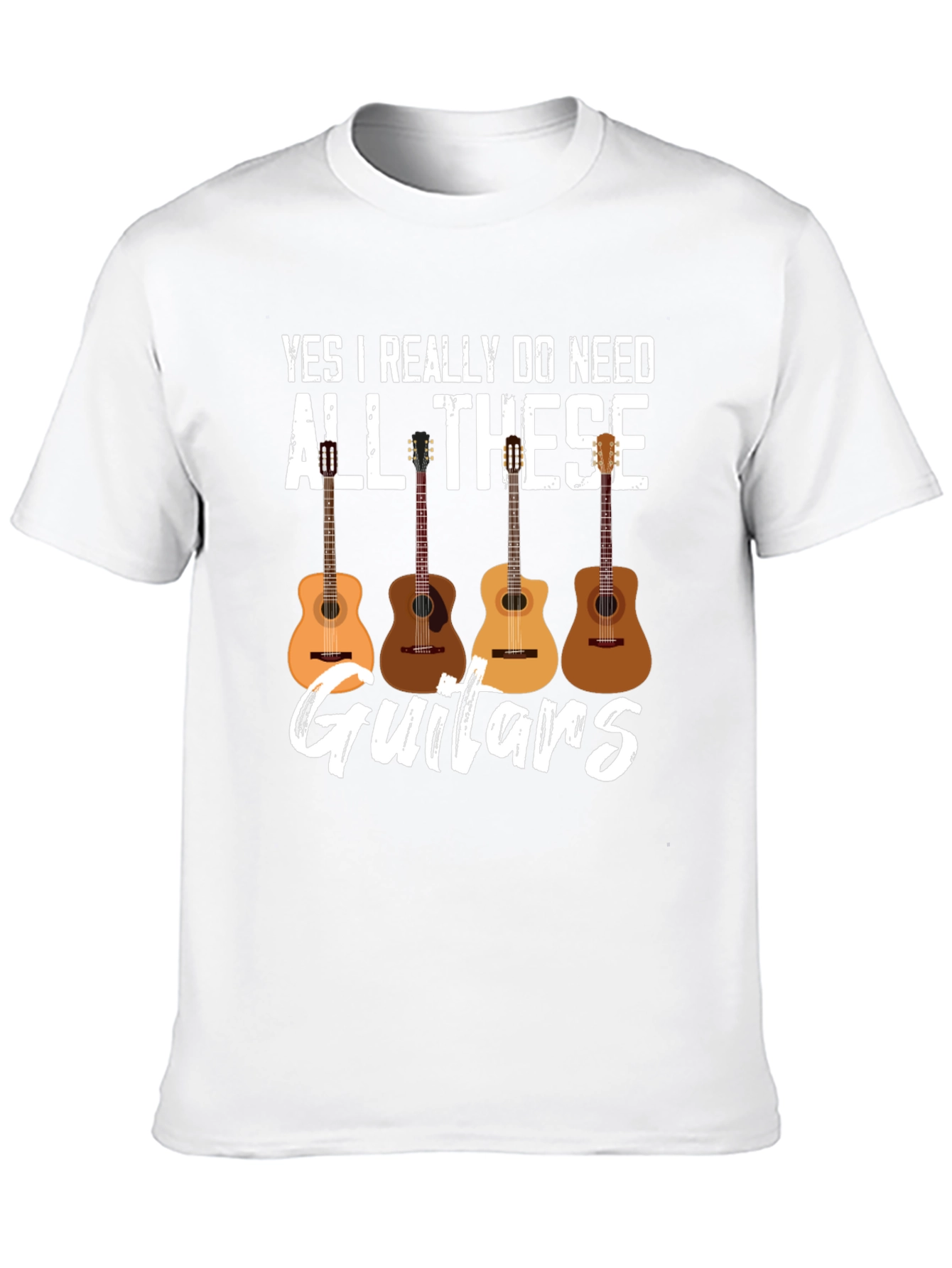 Yes I Really Do Need All These Guitars T-Shirt