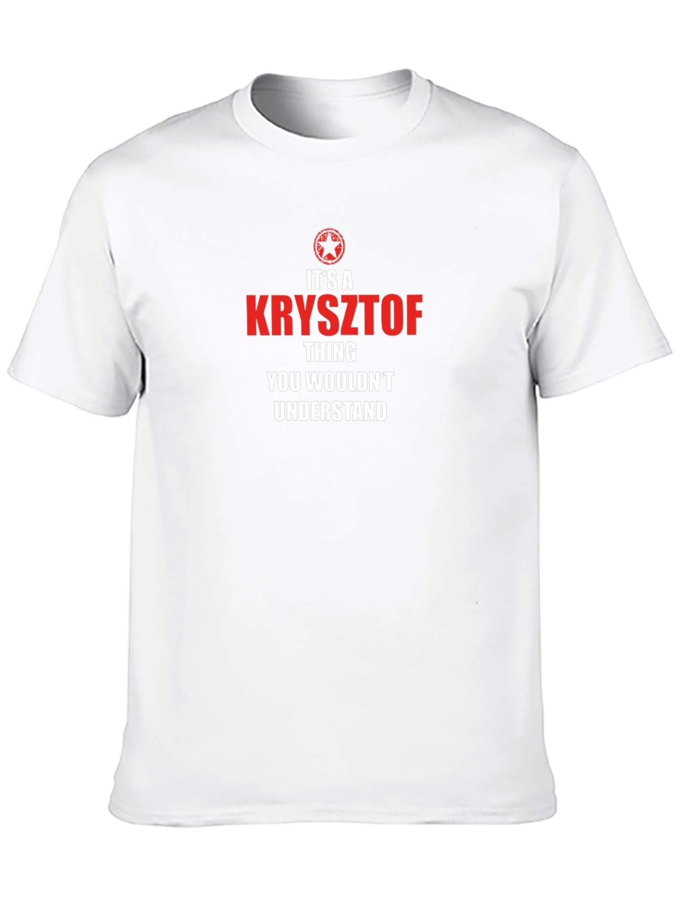 Krzysztof Thing T-Shirt - Unique Personalized Gift