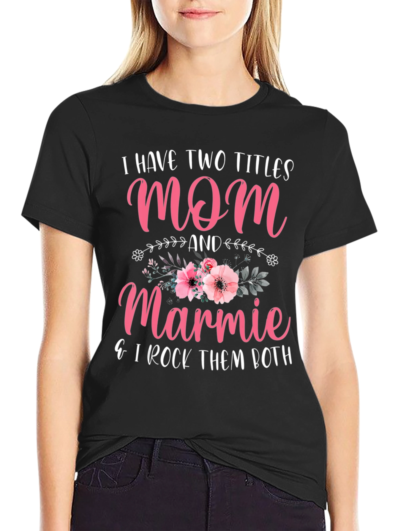 Mom & Marmie T-Shirt - I Rock Them Both!