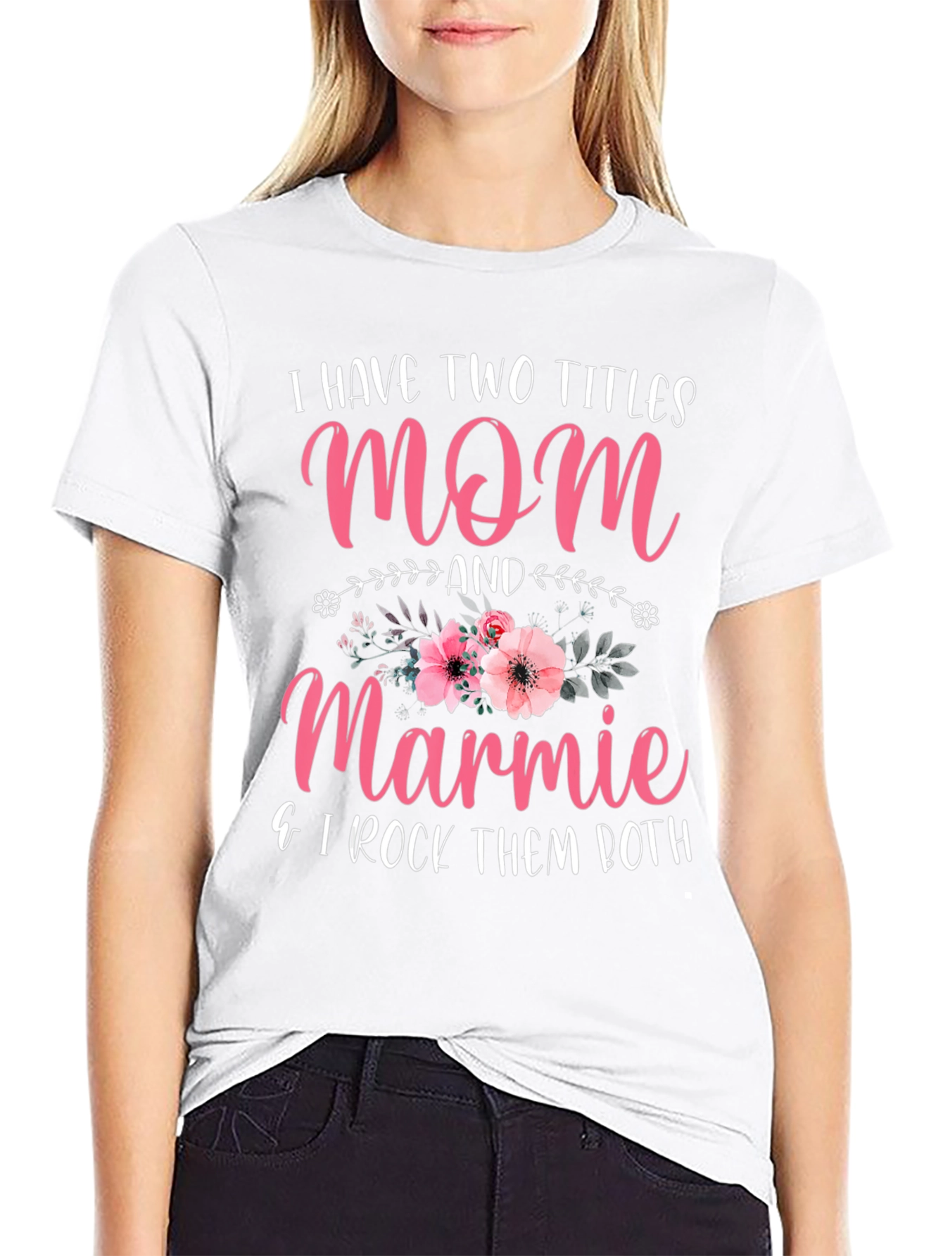 Mom & Marmie T-Shirt - I Rock Them Both!
