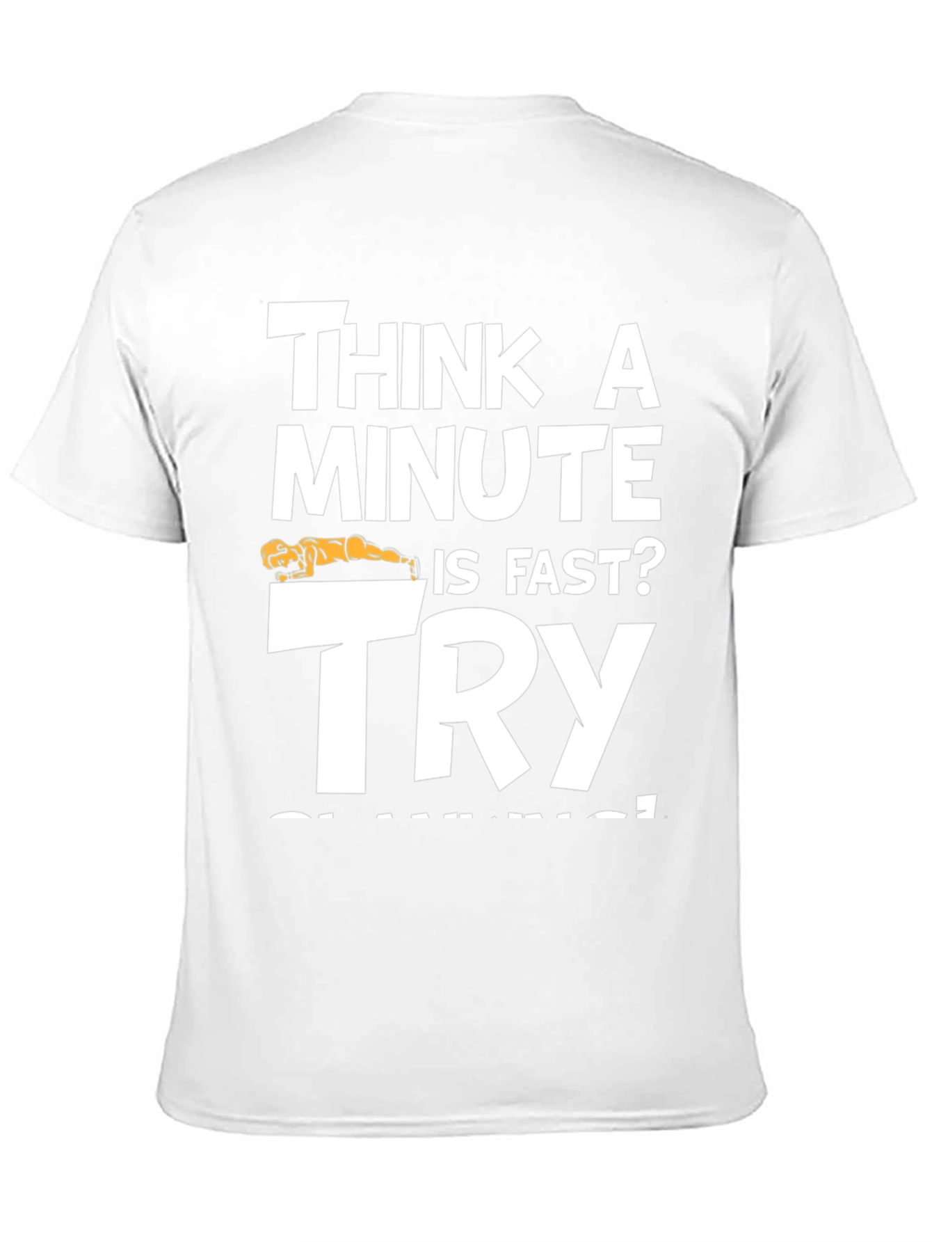 Think A Minute is Fast? Try PLANKING Black T-Shirt