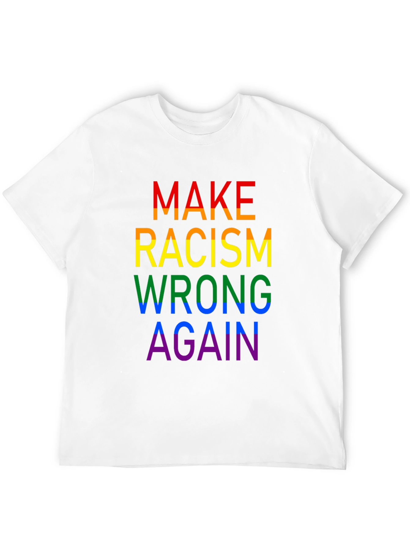 Make Racism Wrong Again Rainbow T-Shirt