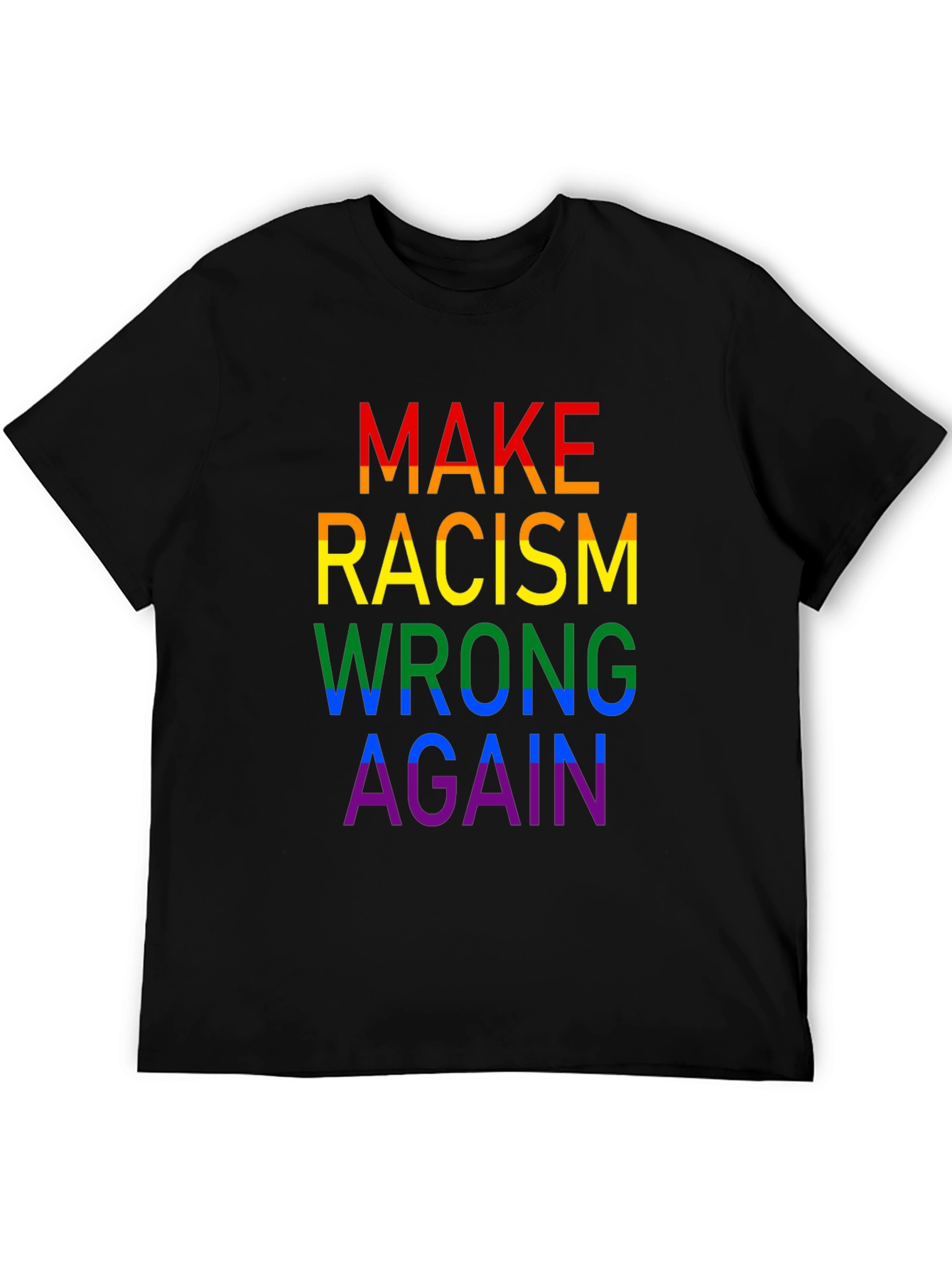Make Racism Wrong Again Rainbow T-Shirt