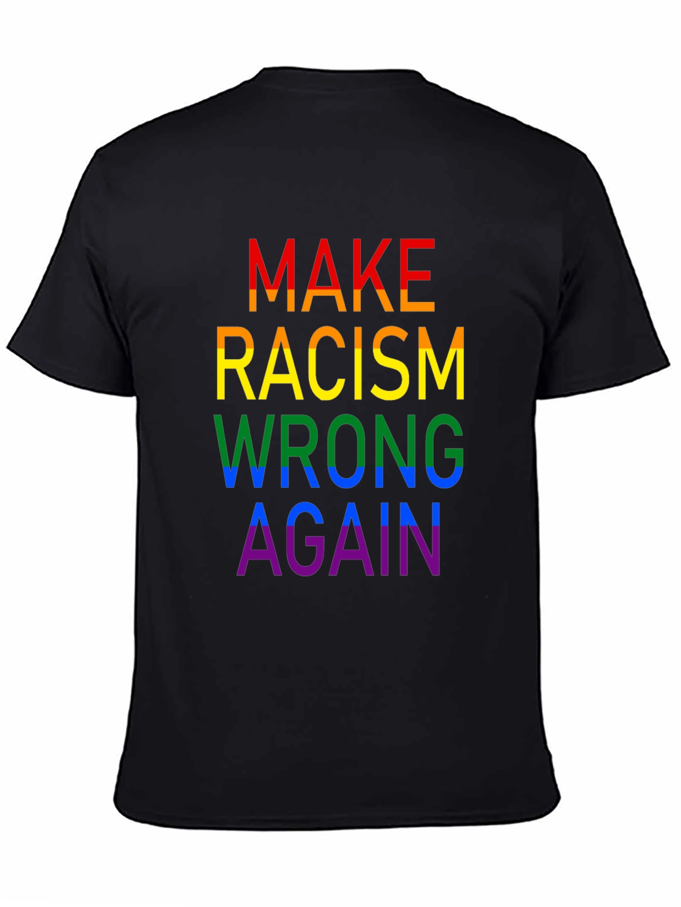 Make Racism Wrong Again Rainbow T-Shirt