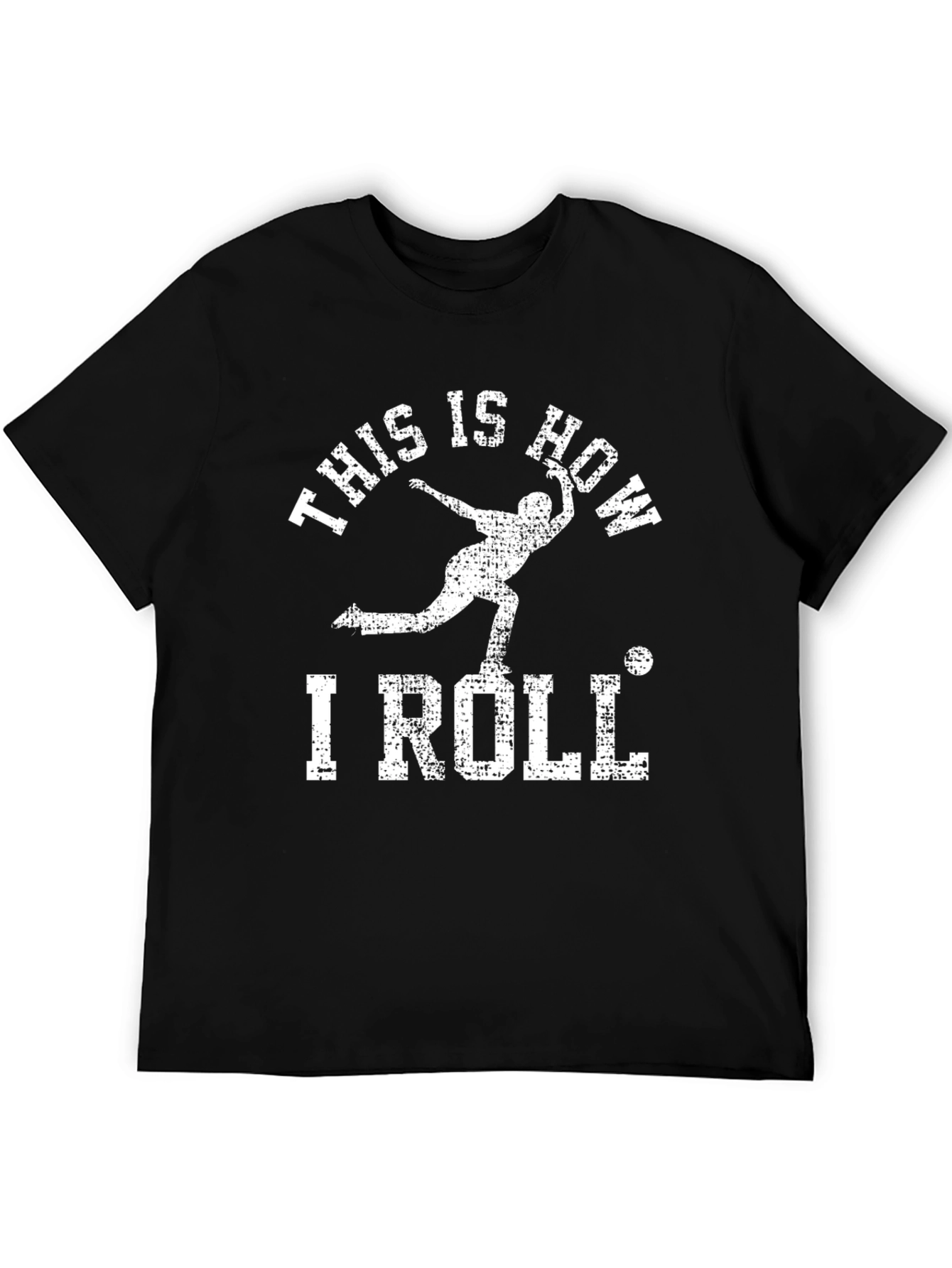 Funny Bowling T-Shirt: This Is How I Roll