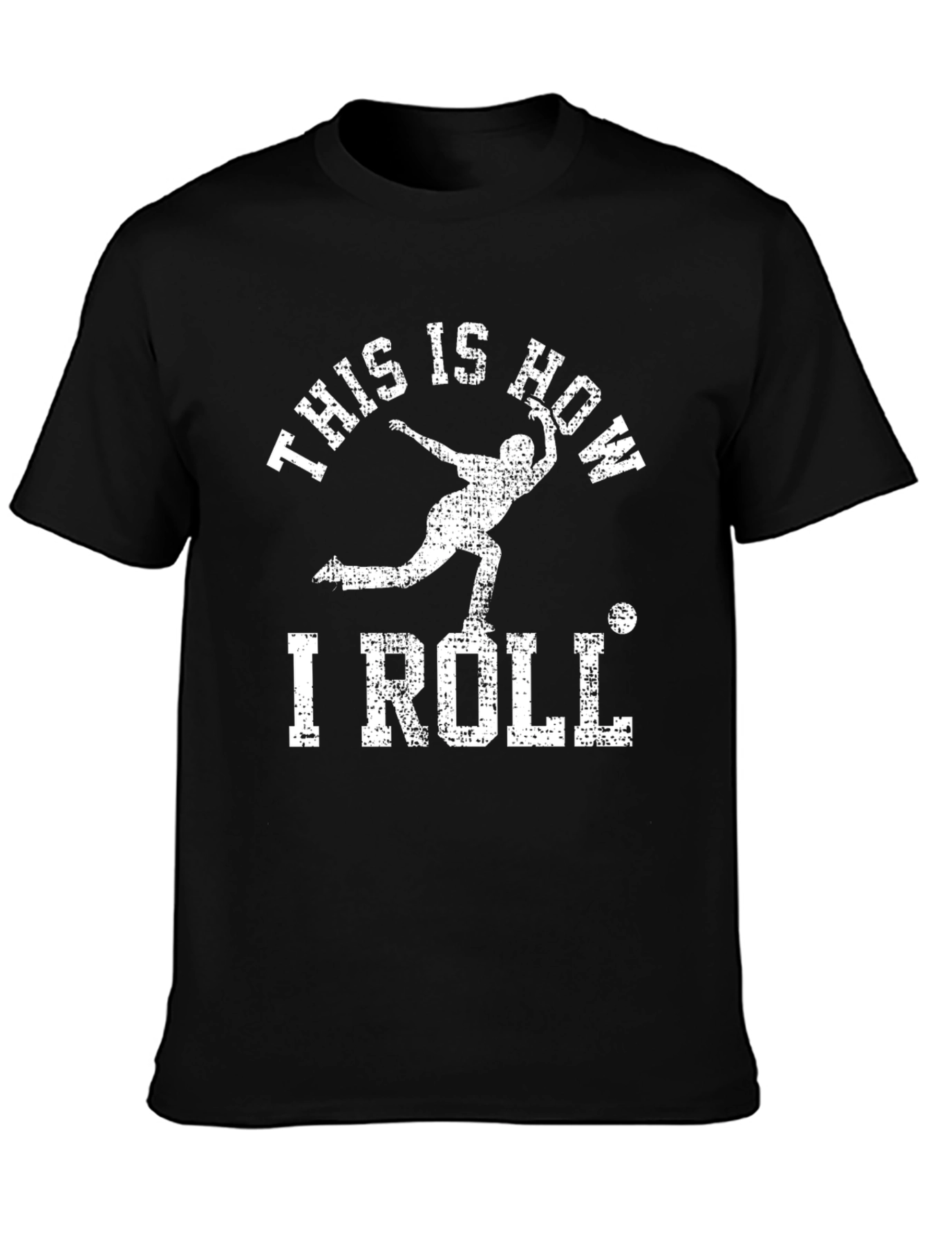 Funny Bowling T-Shirt: This Is How I Roll