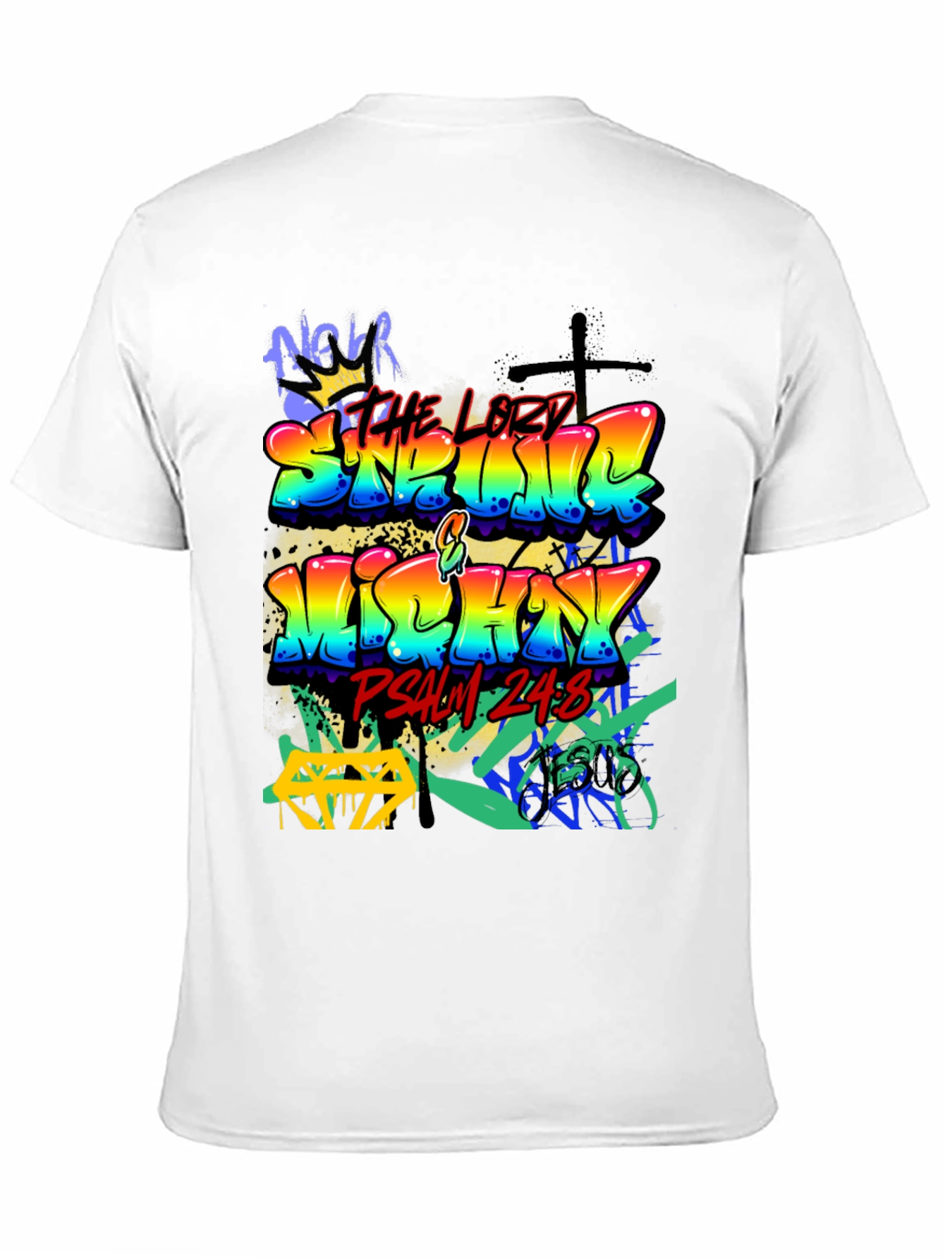 Graffiti Art T-Shirt: Seek the Lord Psalm 24:8