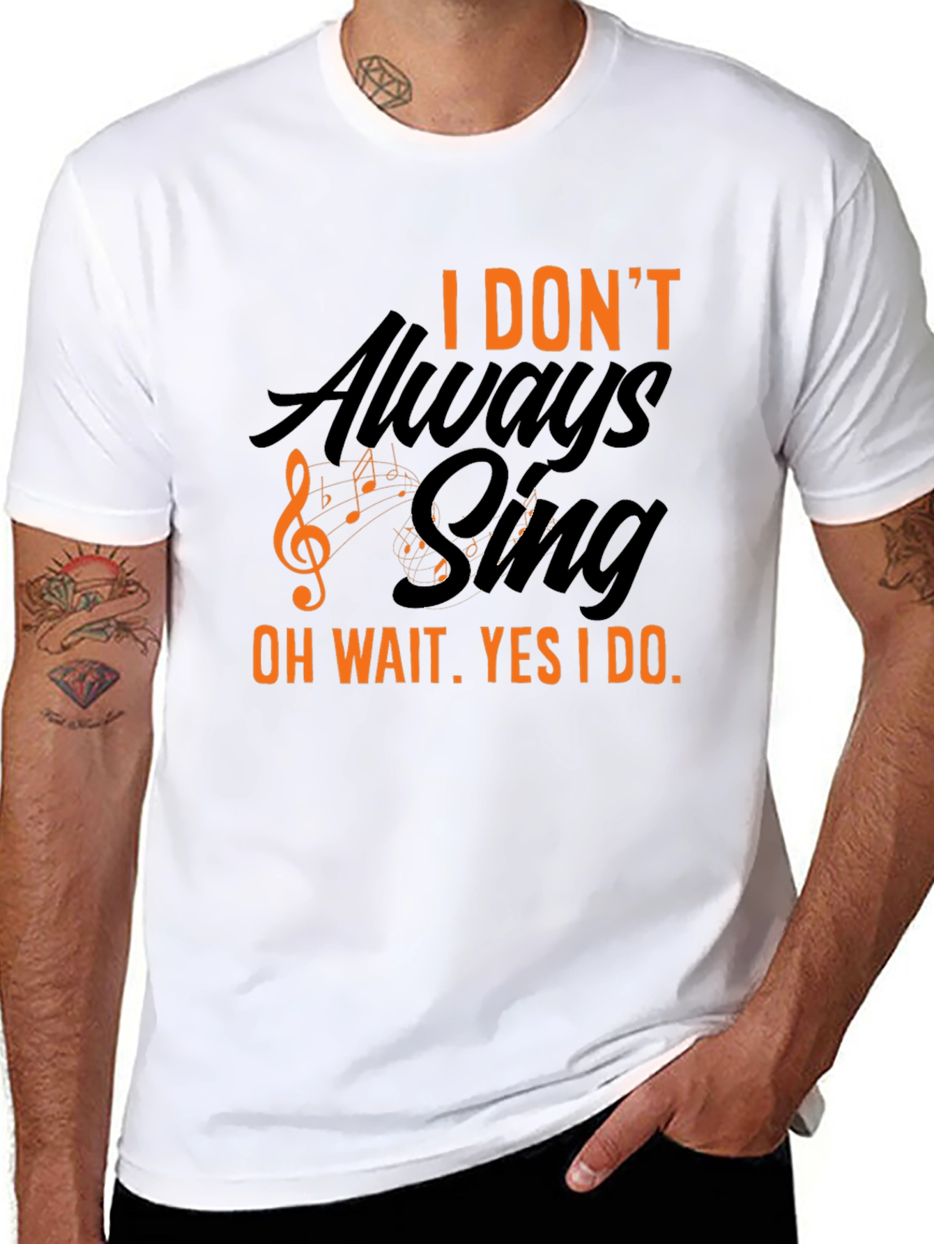 I Dont Always Sing T-Shirt - Black