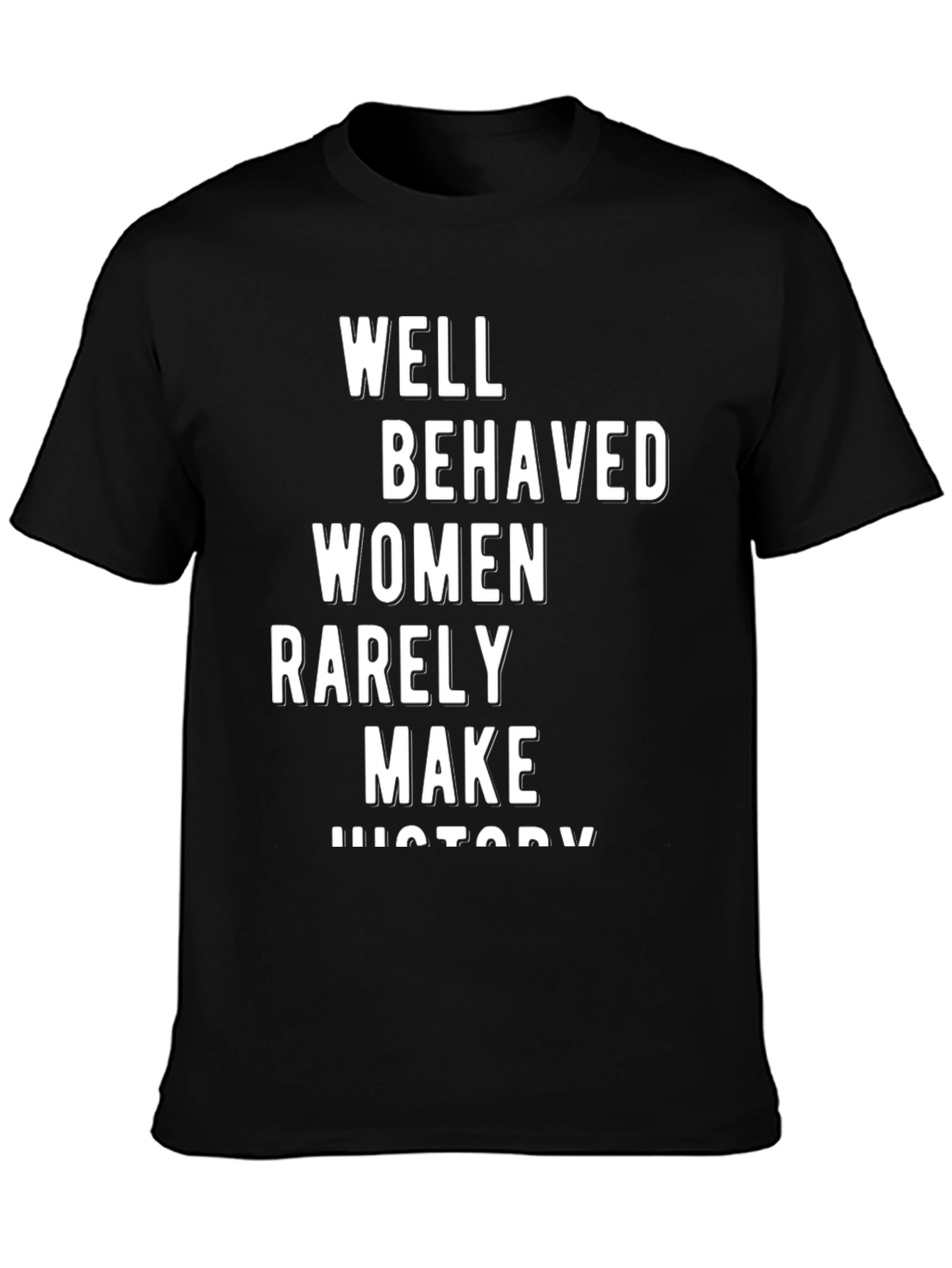 Well Behaved Women History Tee