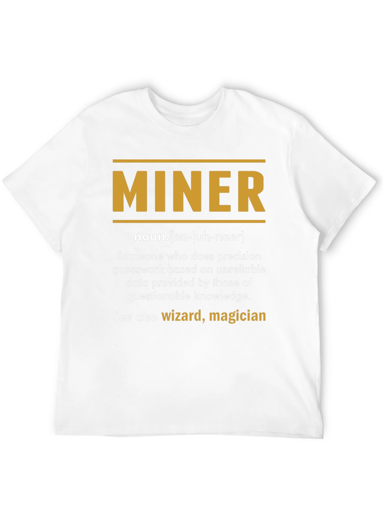 Funny Miner Definition T-Shirt